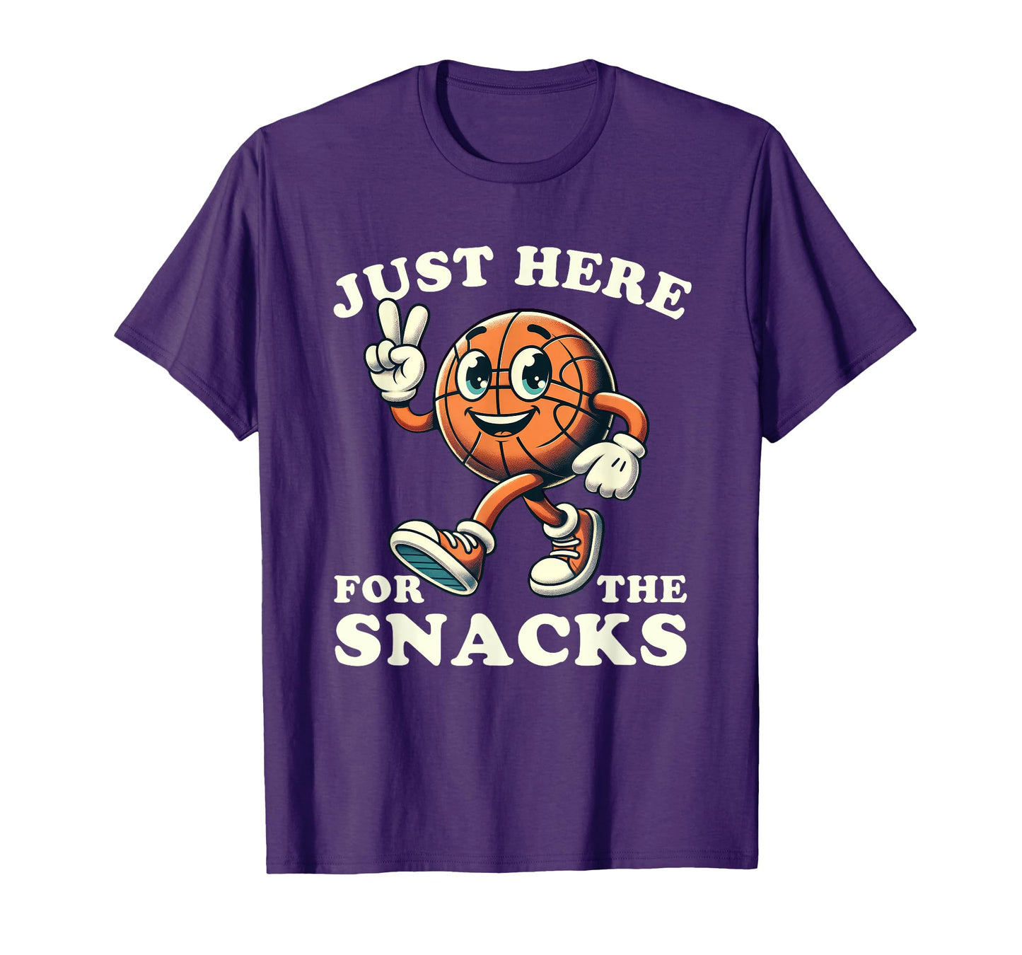 Basketball Just Here for the Snacks Funny Men Women Kids T-Shirt