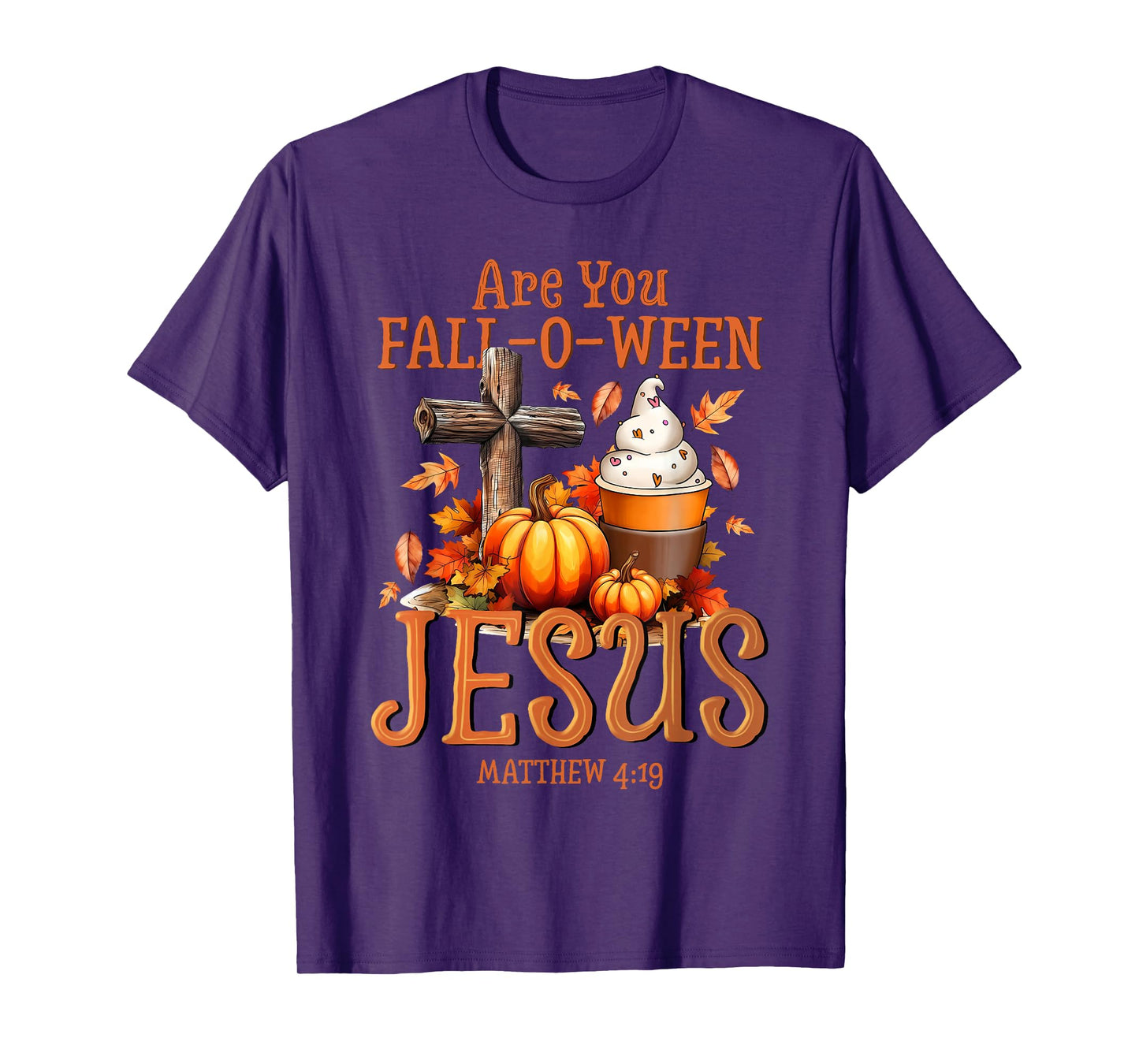 are You Fall-O-Ween Jesus Matthew 4 19 Halloween Christian T-Shirt