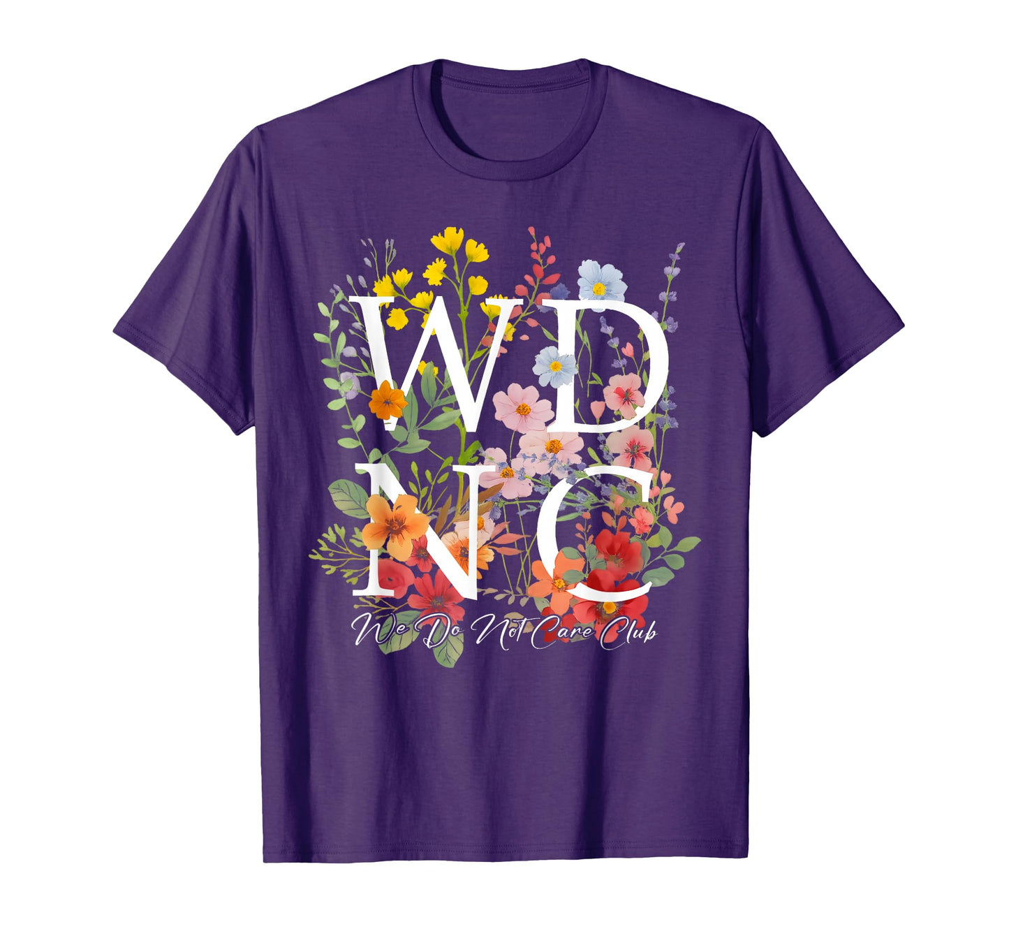 Retro Floral WDNC We Do Not Care Club - WDNC T-Shirt