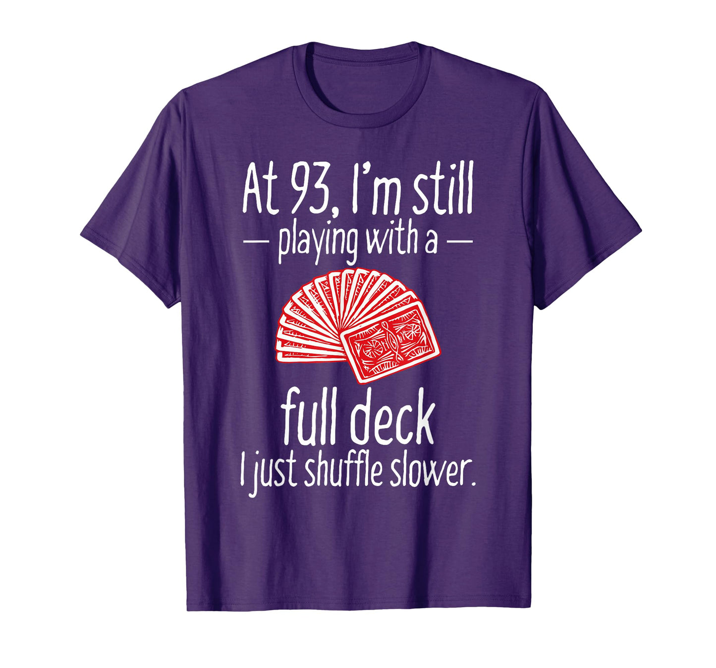 Funny 93rd Birthday Gift 93 Year Old Cards T-Shirt T-Shirt