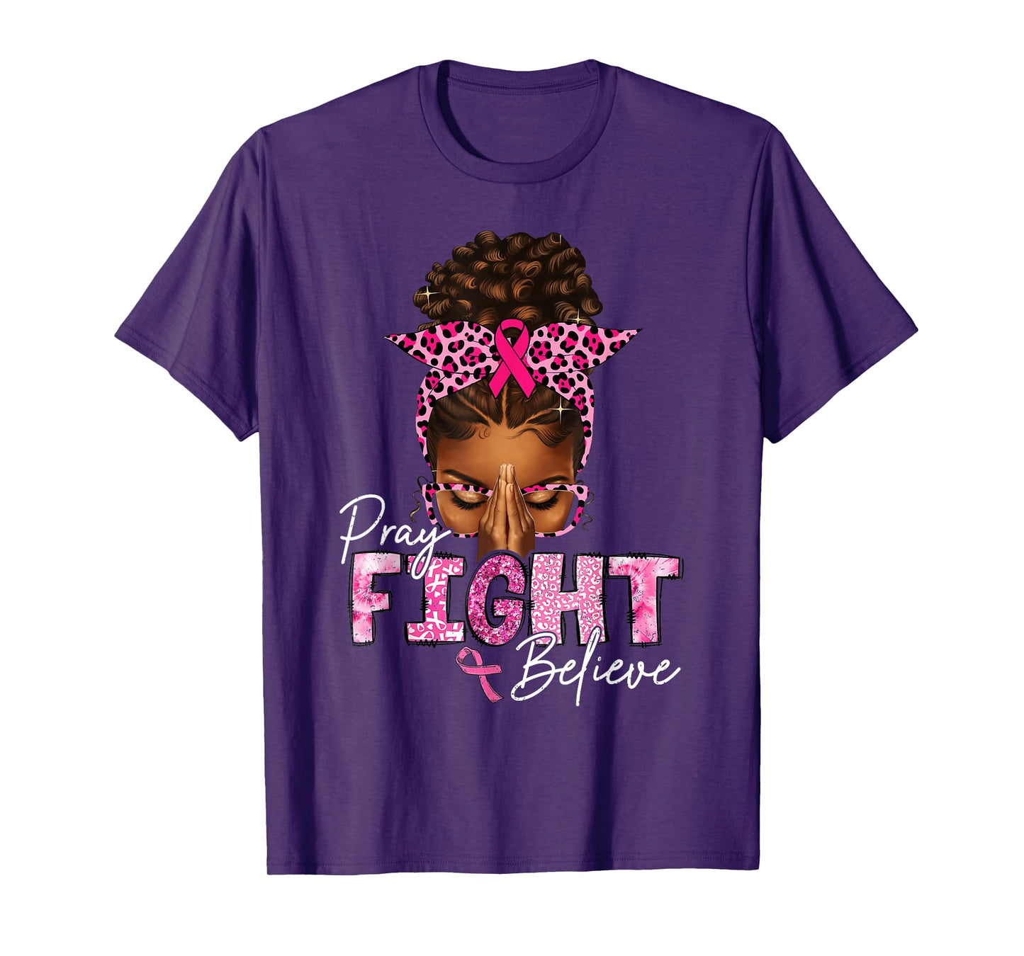 Pray Fight Believe Black Women Afro Christian Breast Cancer T-Shirt