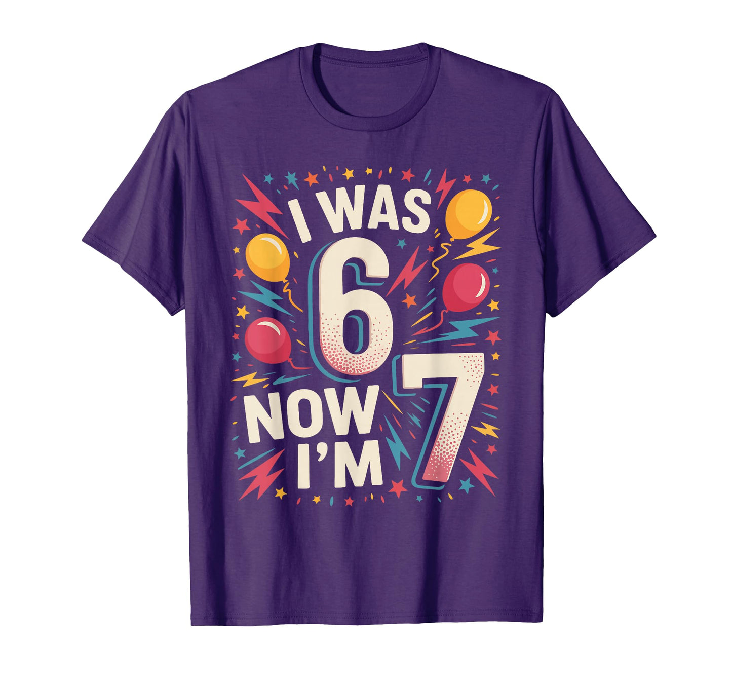 7 Year Old Birthday I was 6 Now I'm 7 67 Funny Kids T-Shirt