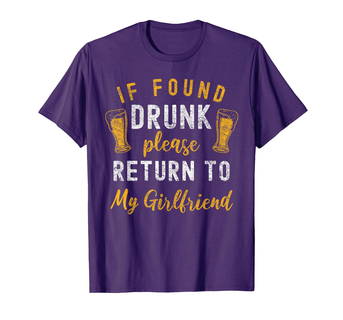 If Found Drunk Return To Girlfriend Couples Funny Drinking T-Shirt