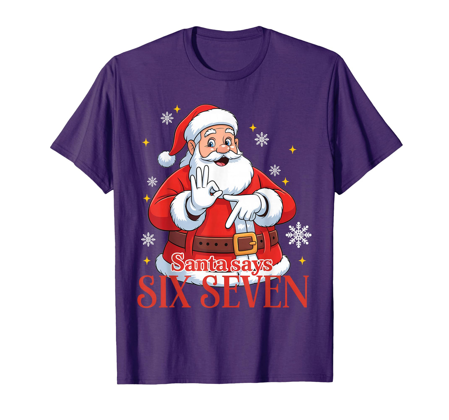 Santa Says Six Seven Meme 67 Christmas Funny Santa Crew Xmas T-Shirt