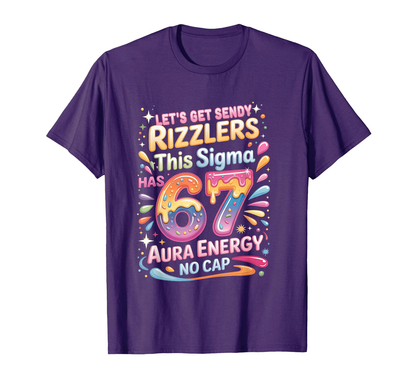 Let's Get Sendy Rizzlers Sigma 67 Aura Energy Tee T-Shirt