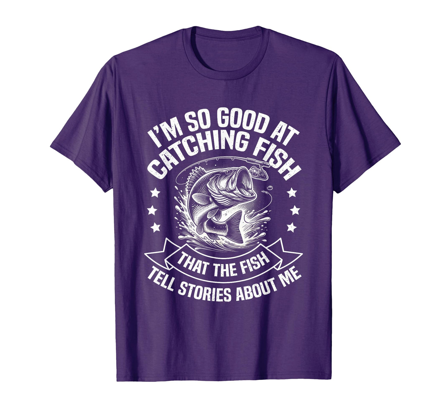 I'm So Good At Catching Fish Funny Fishing Fisherman Design T-Shirt