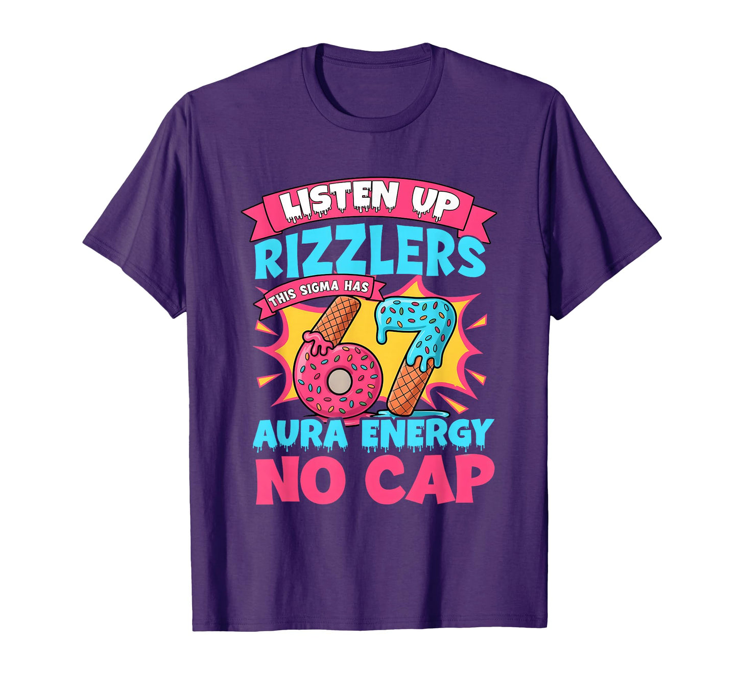 Listen Up Rizzlers This Sigma Has 67 Aura Energy Gen Alpha T-Shirt