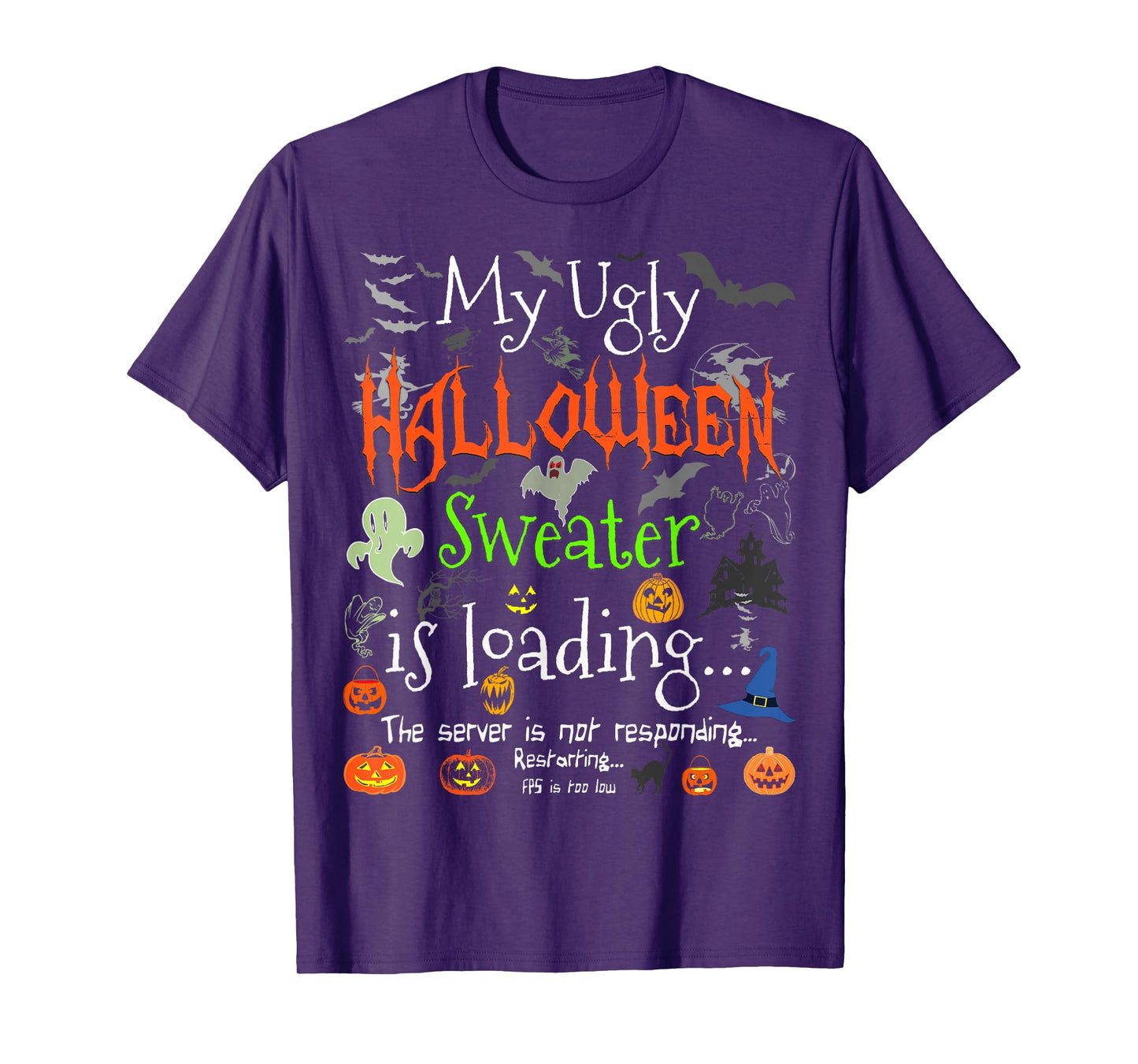 My Ugly Halloween Sweater Loading - Funny Halloween Costume T-Shirt