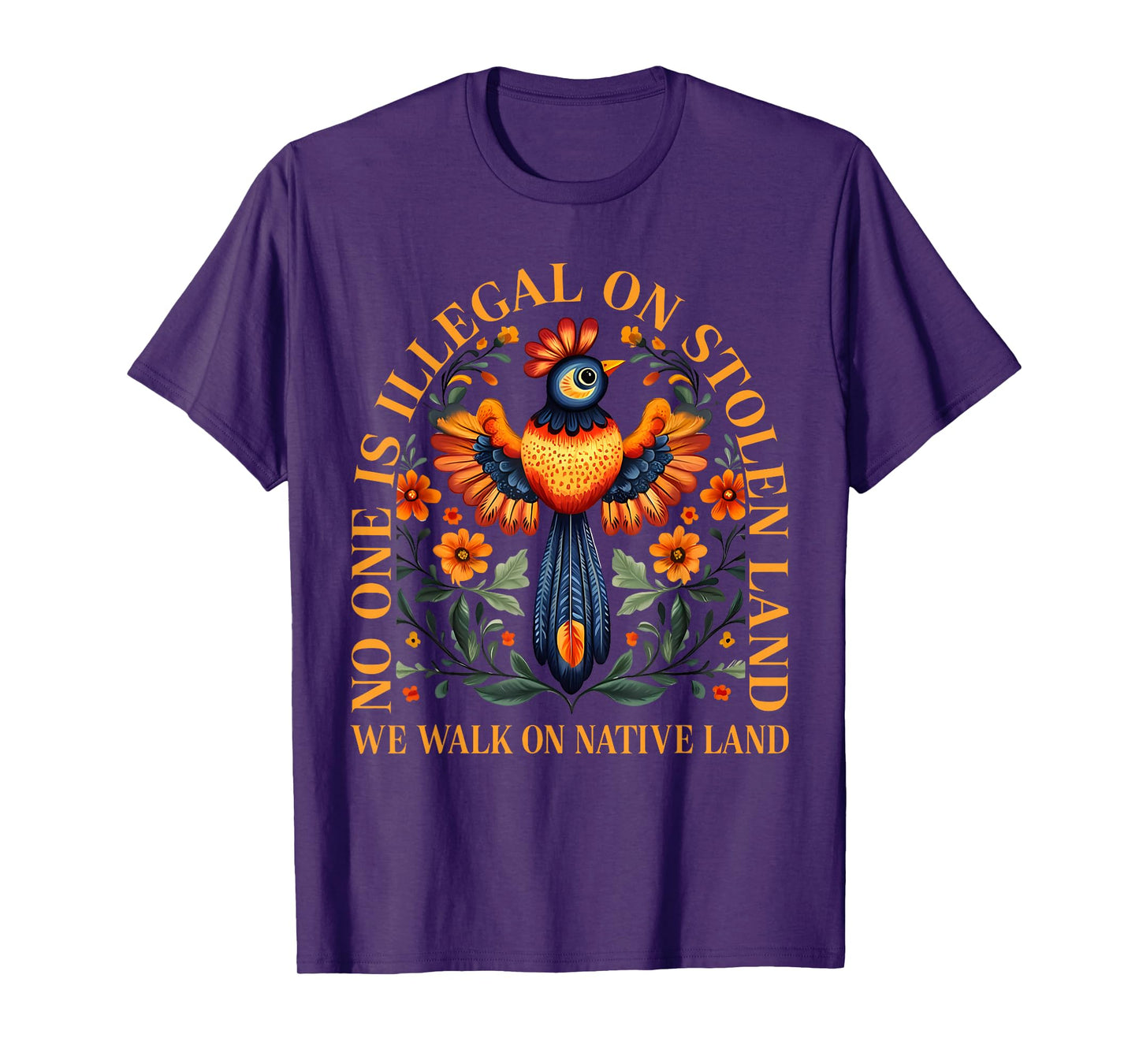 No One is Illegal on Stolen Land We Walk On Native Land T-Shirt