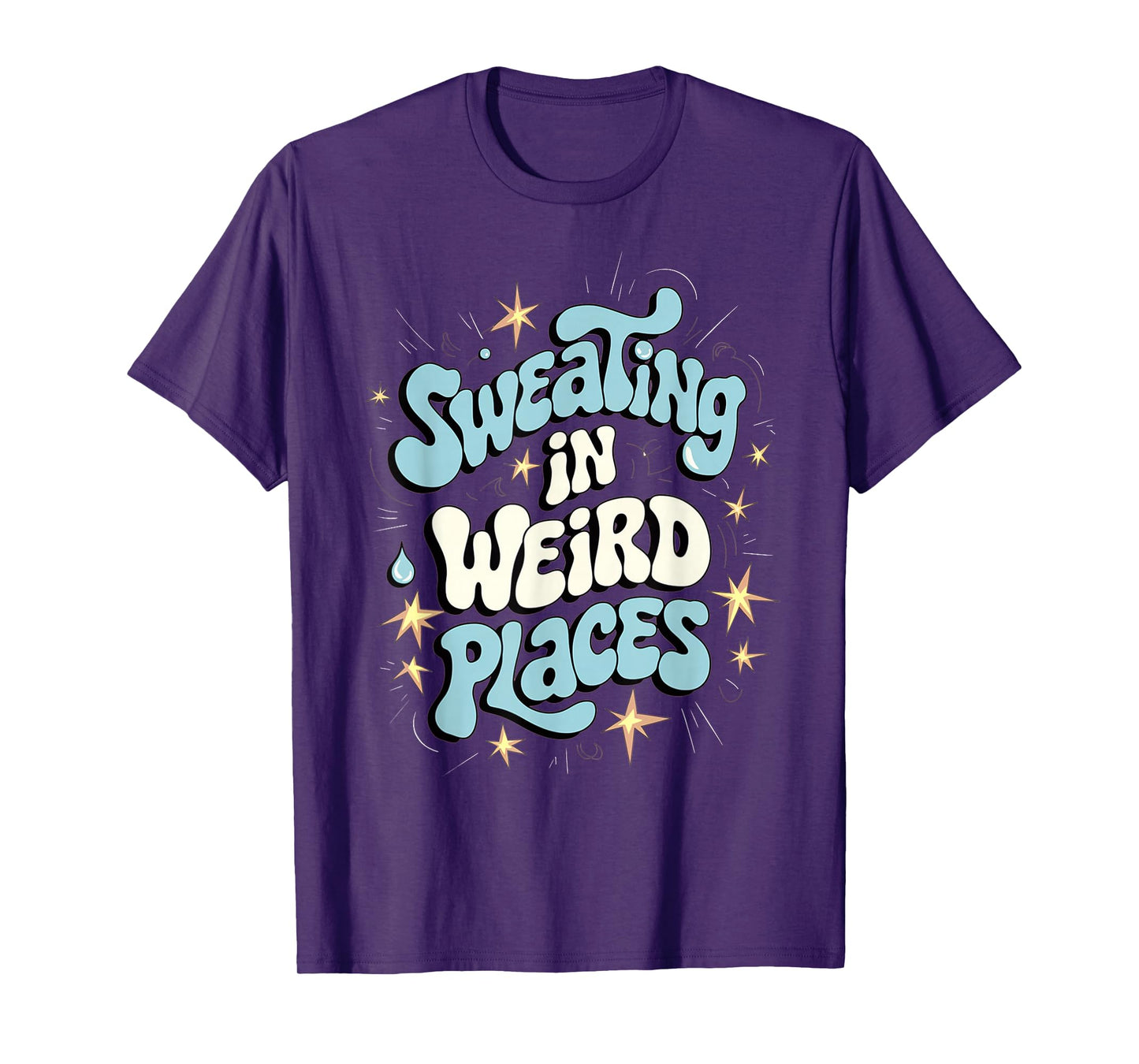 Embarrassing Shirt Funny Inappropriate Sweating Adult Humor T-Shirt