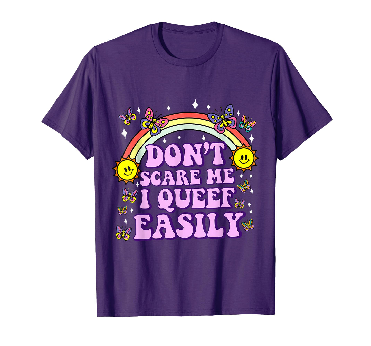 Don't Scare Me I Queef Easily Funny Embarrassing Adult Humor T-Shirt