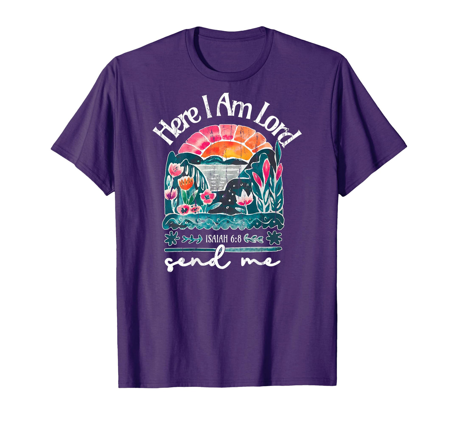 Here I Am Lord Send Me, Christian, Bible Verse - On Back T-Shirt