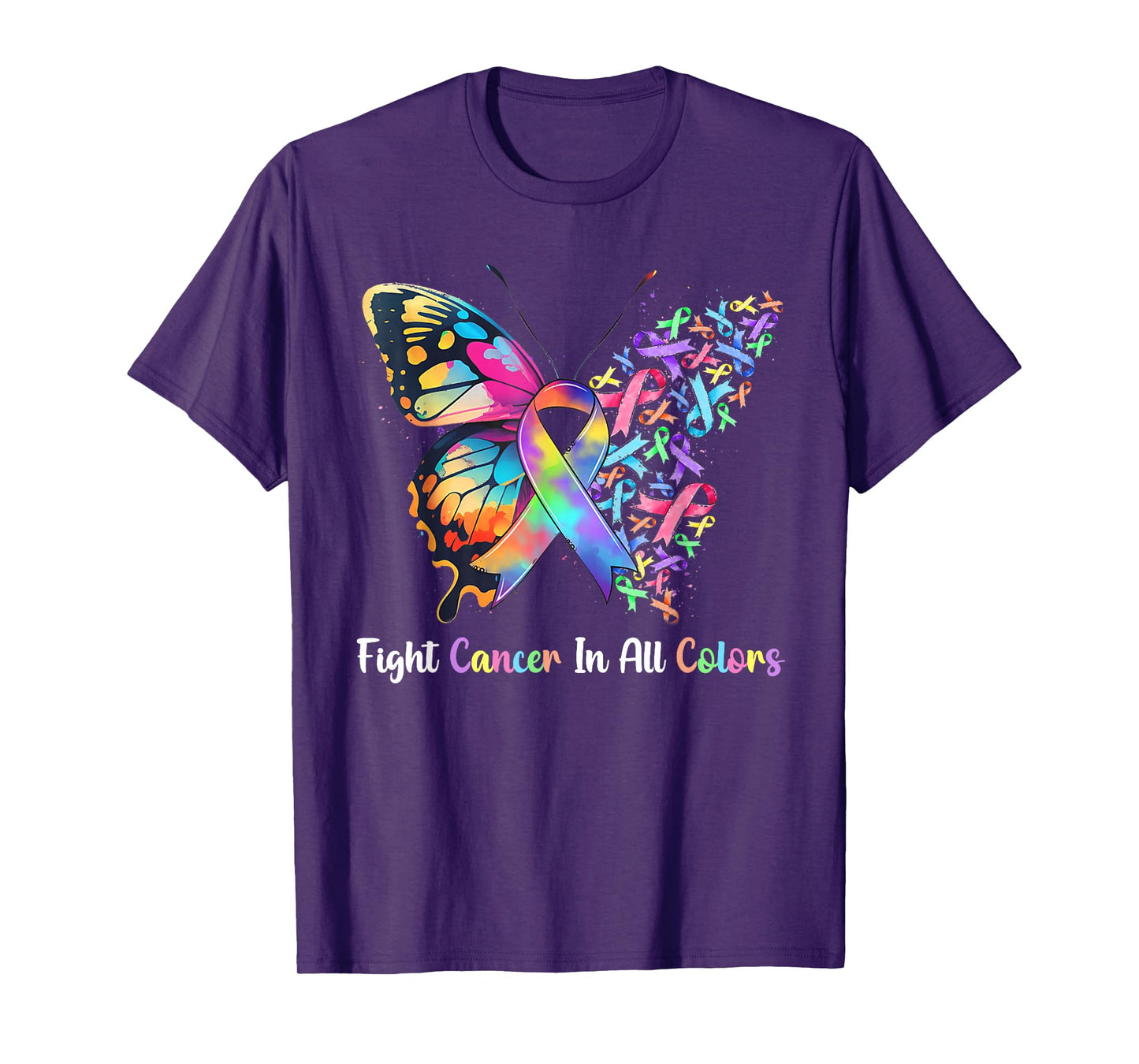 Fight Cancer Comes in all and Everyday Color Support Cancer T-Shirt