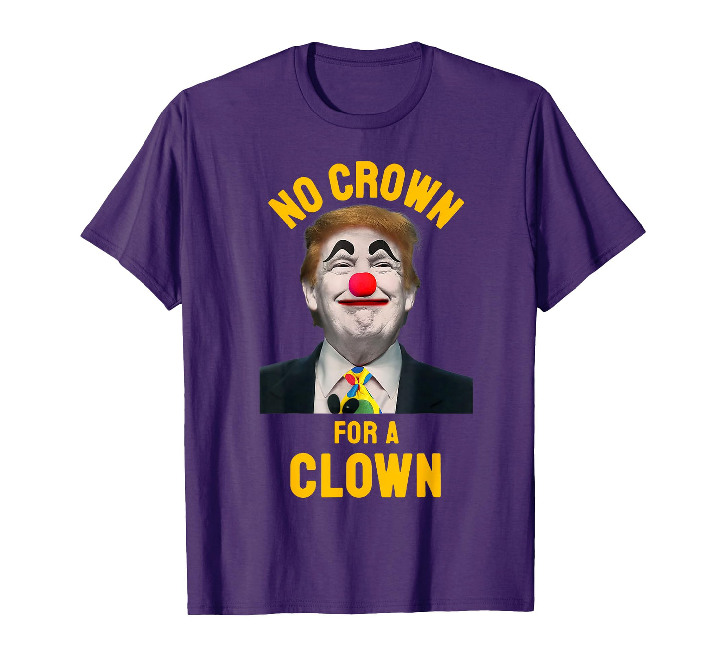 No Crown For A Clown, No Kings, Pro Democracy, Anti Trump T-Shirt