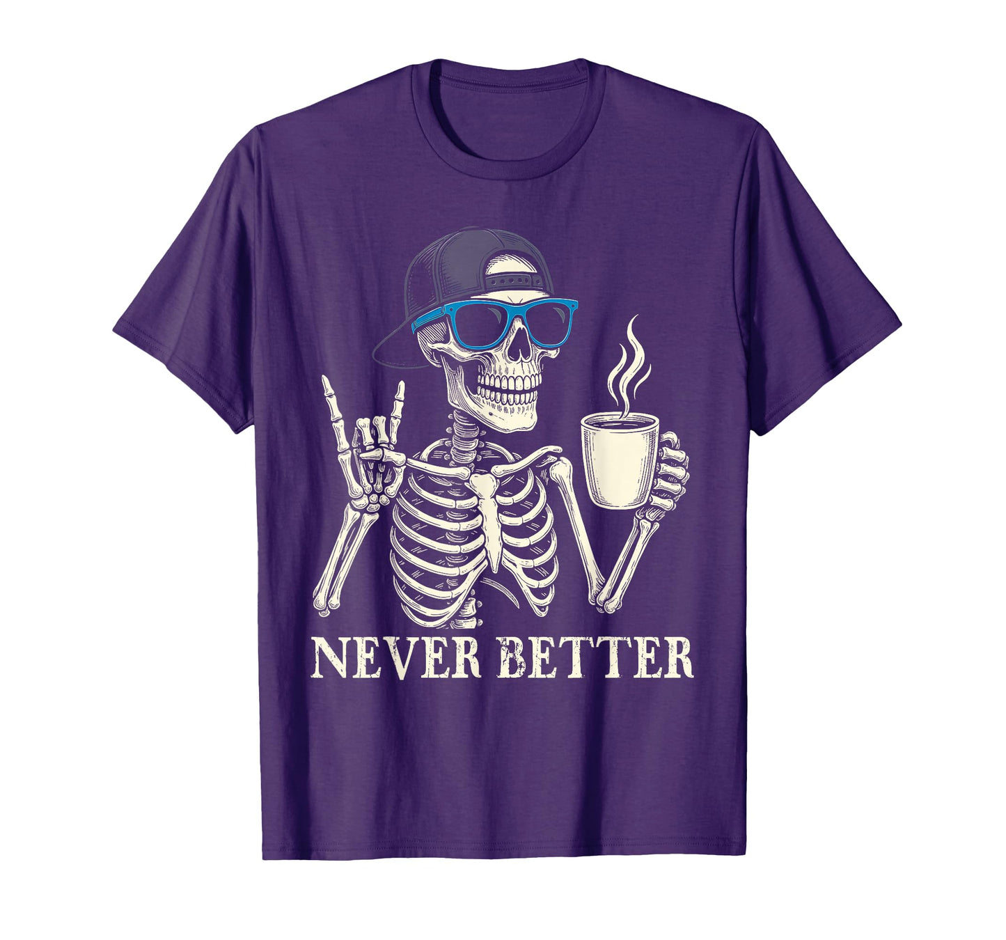 Never Better Skeleton Coffee Halloween Tee T-Shirt