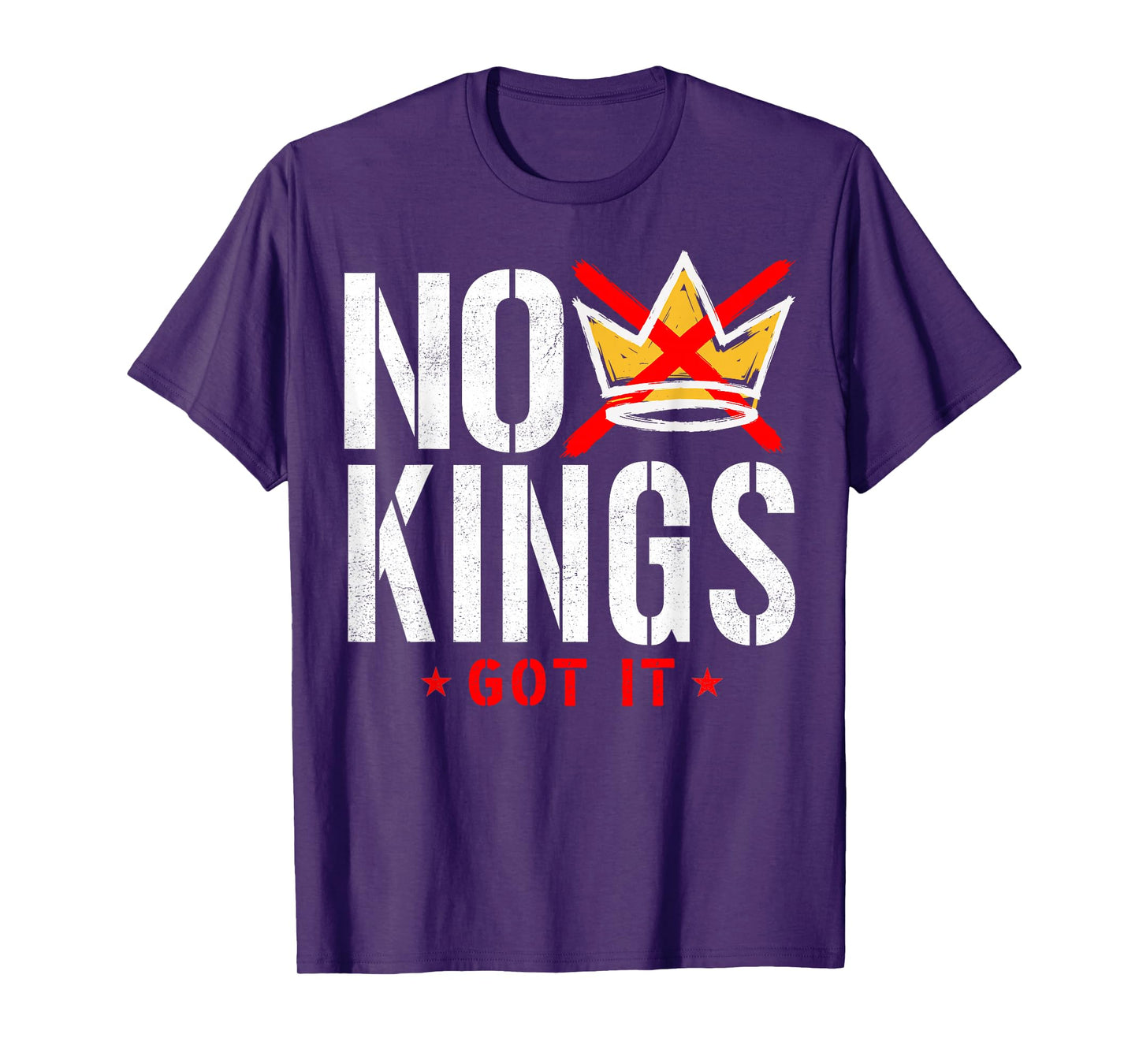No Kings Got It Political Protest for Women Men T-Shirt
