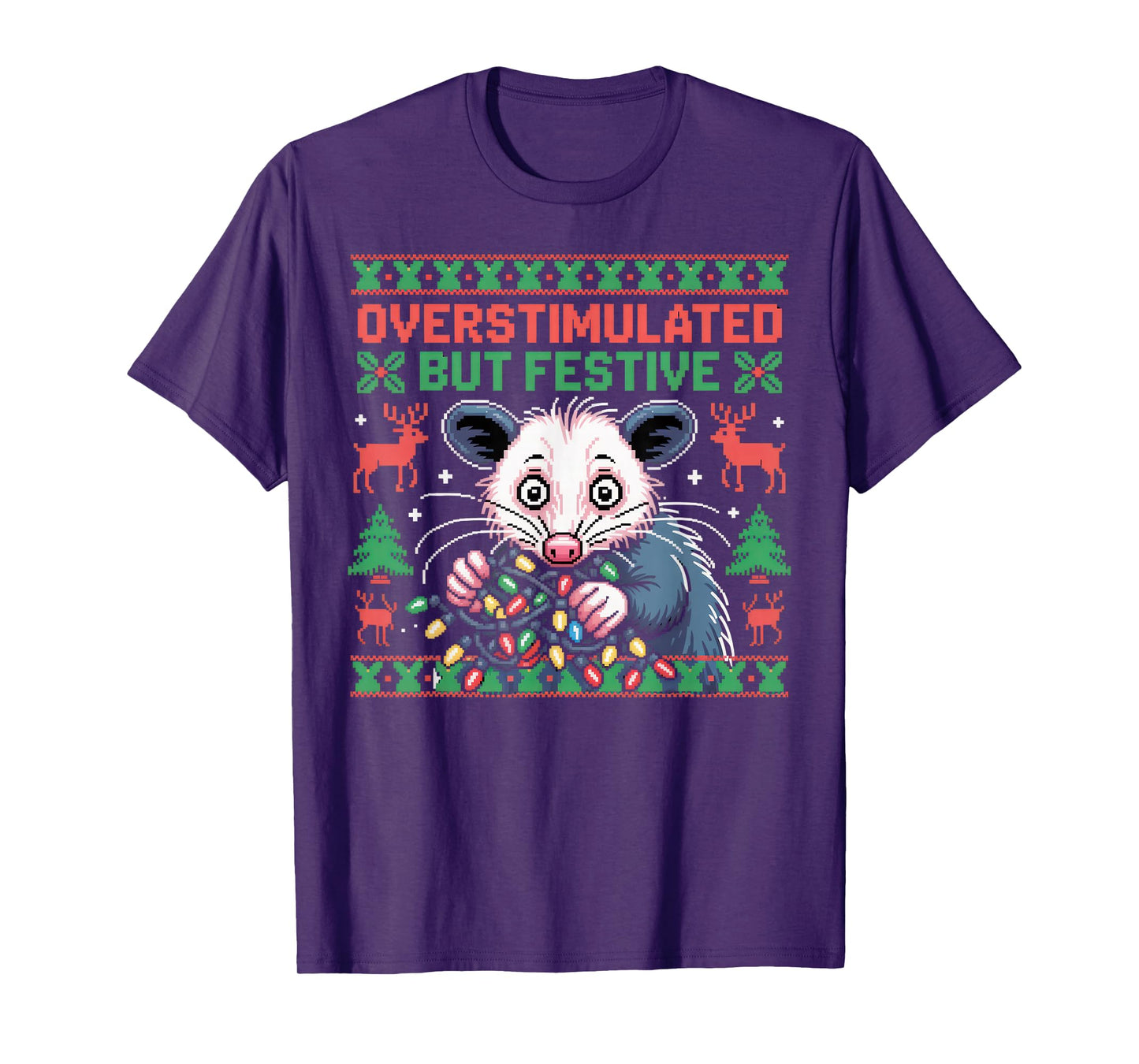 Overstimulated But Festive Opossum Ugly Sweater Christmas T-Shirt