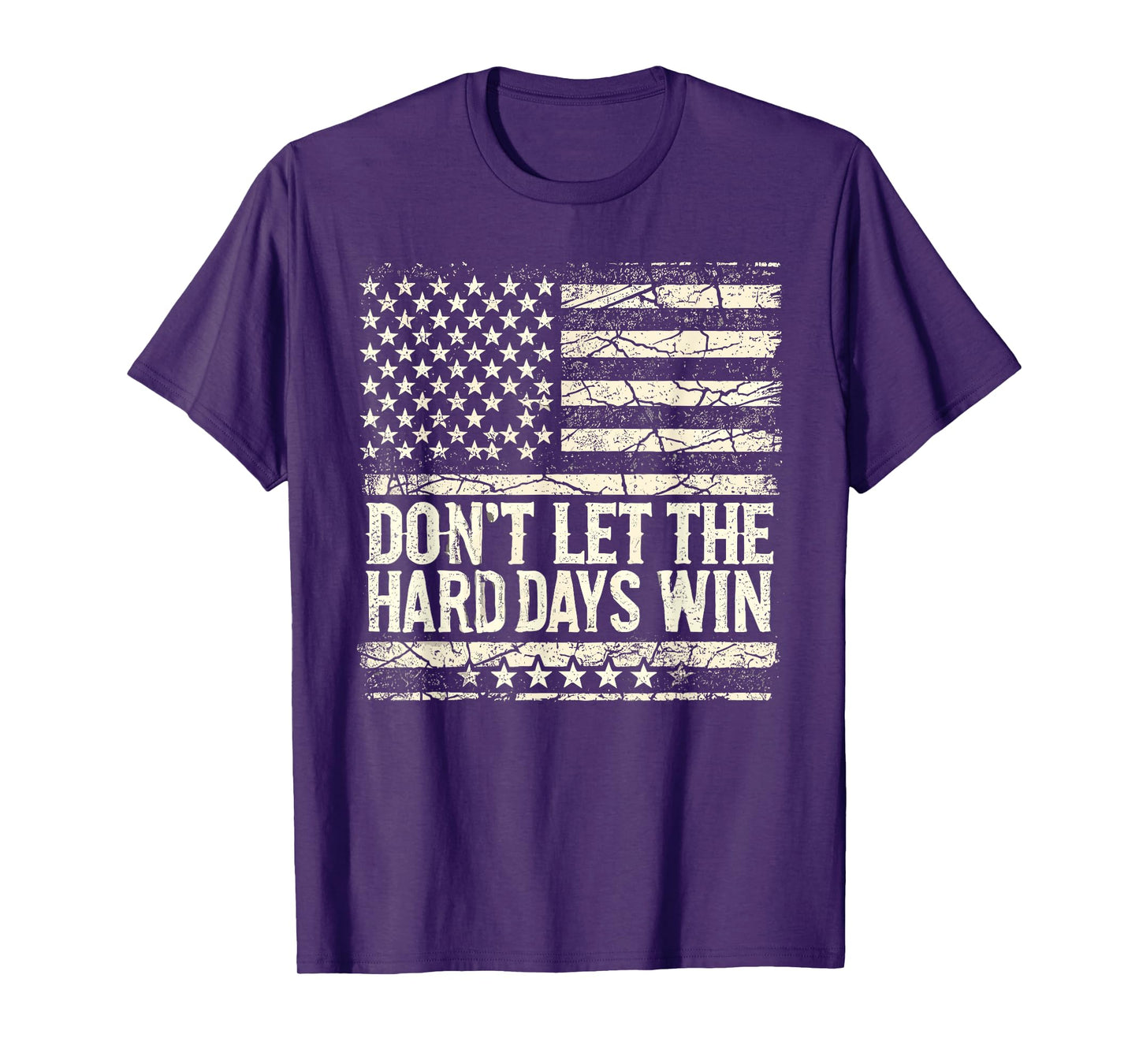 Don't Let Hard Days Win Vintage American Flag Inspirational T-Shirt