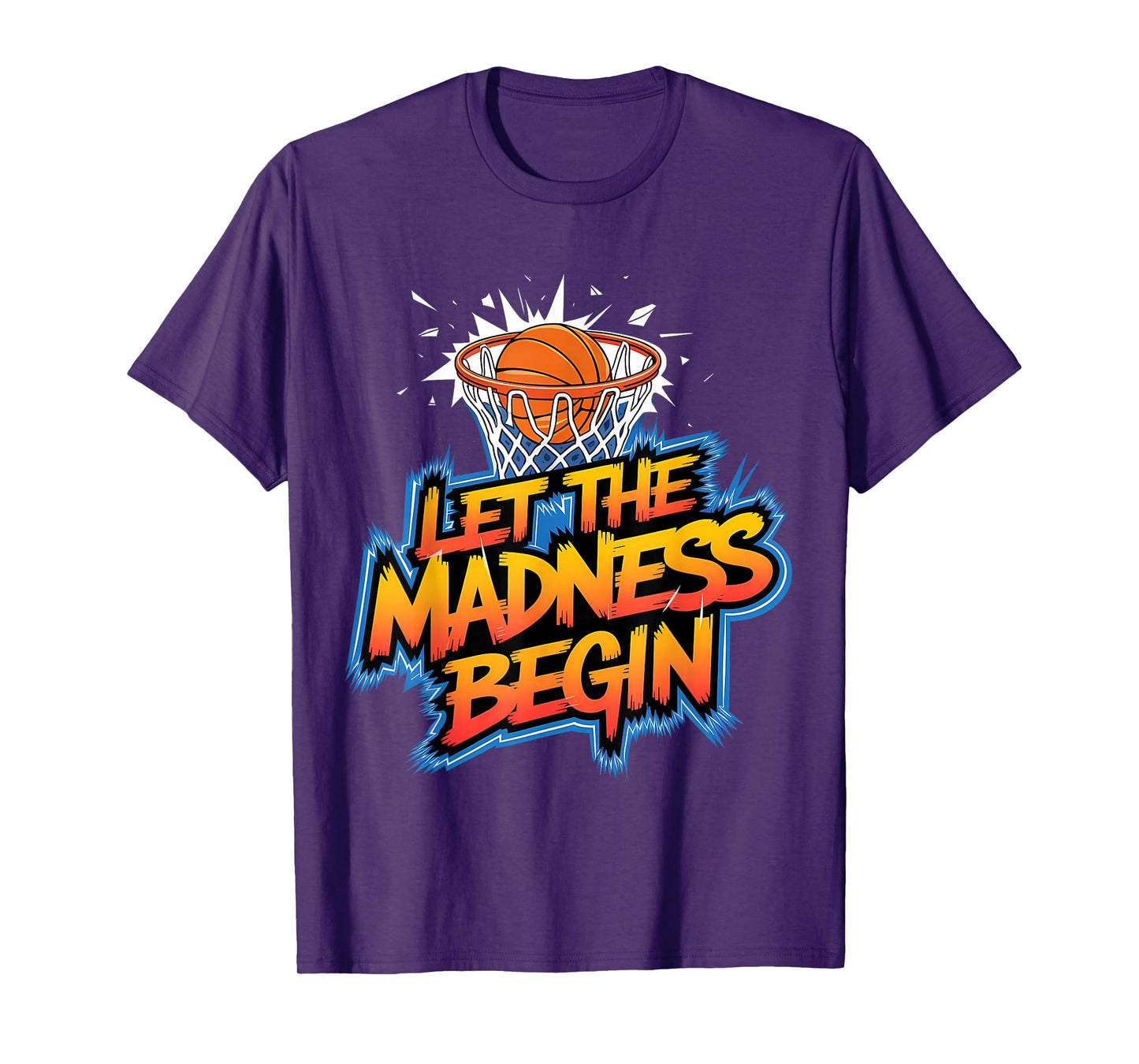 Let the Madness Begin Basketball Hoops Squad Family T-Shirt