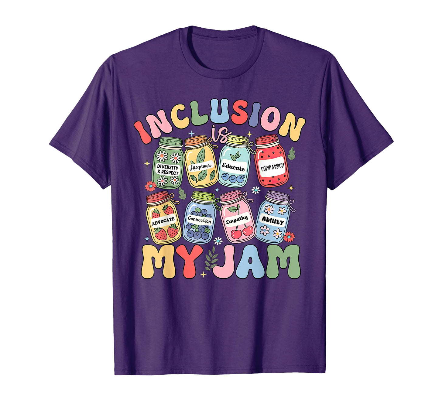 Inclusion Is My Jam SPED Teacher Special Education Life T-Shirt