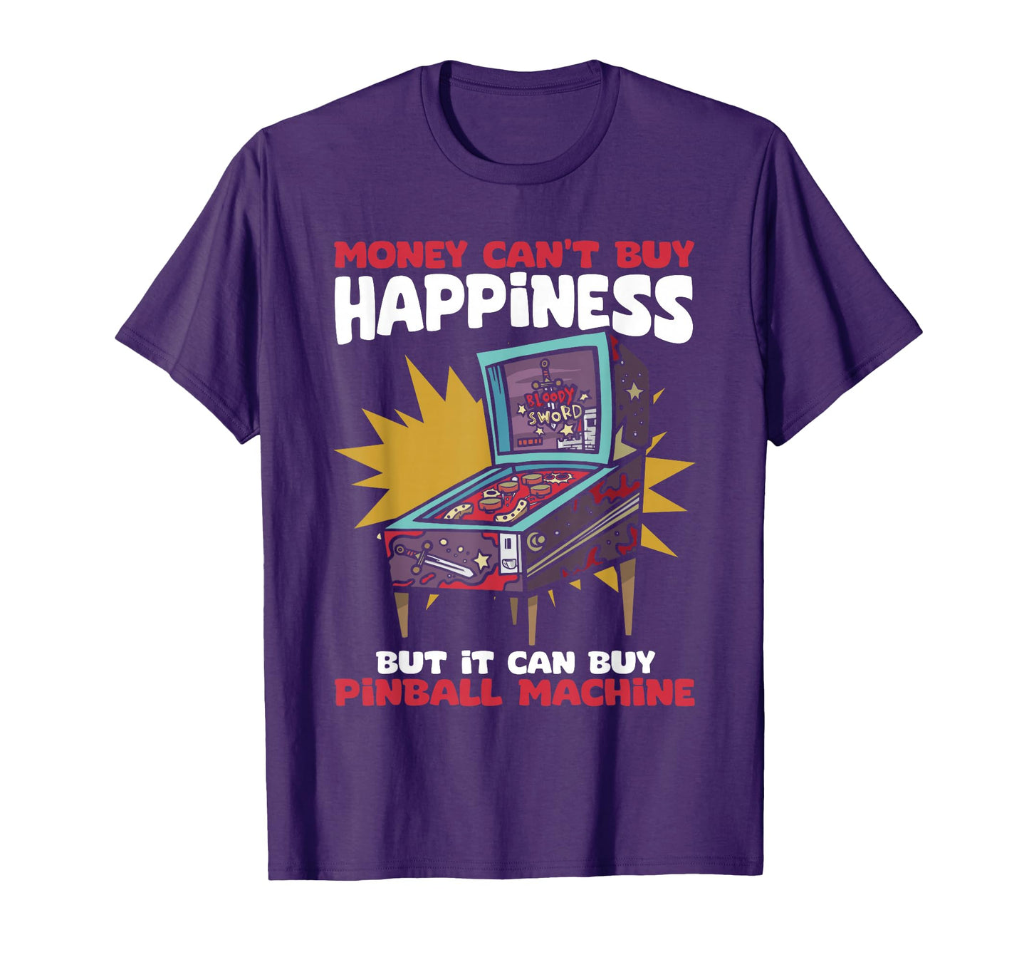 Money Can't Buy Happiness But I Can Buy Pinball Wizard T-Shirt