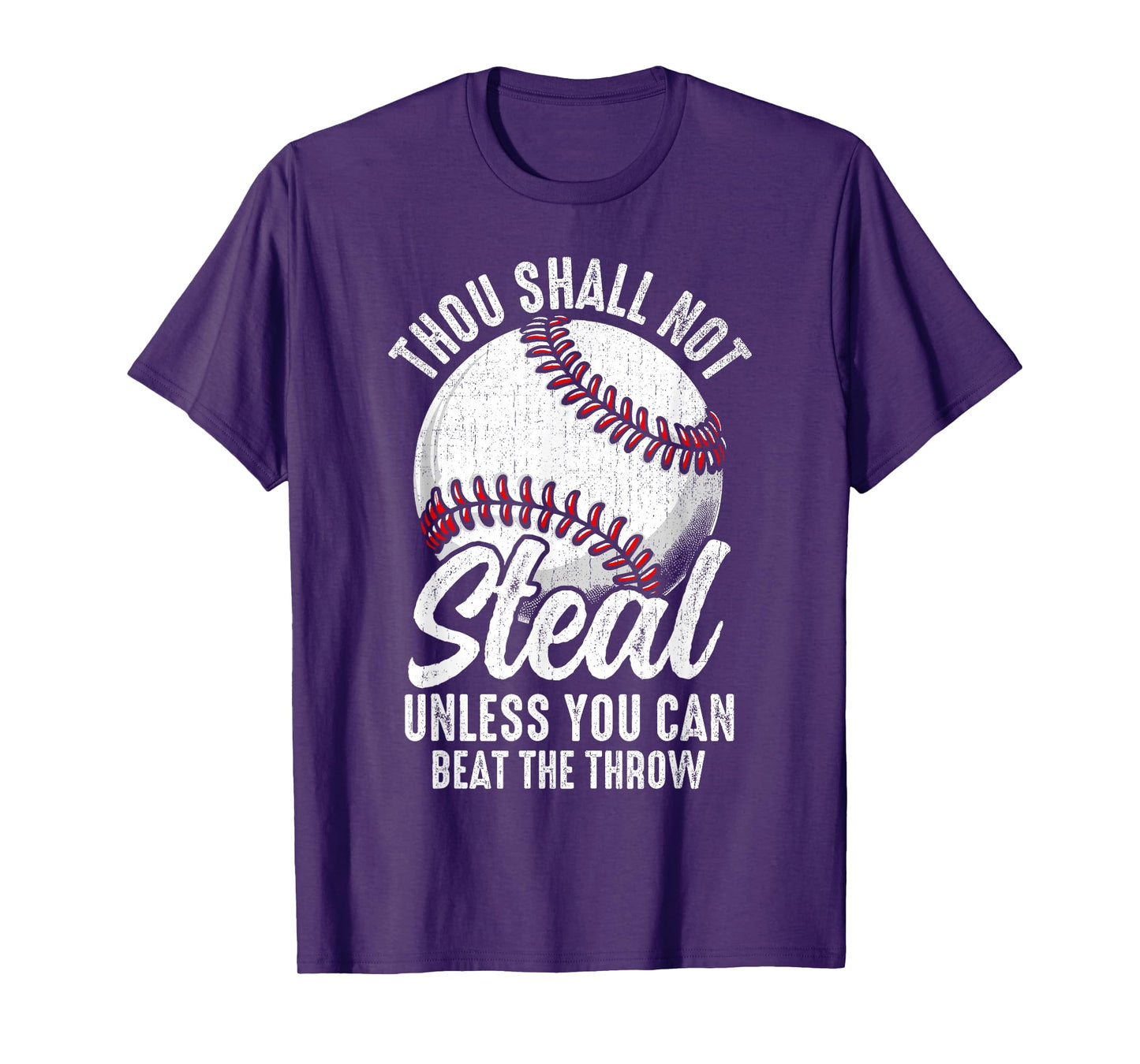 Thou Shall Not Steal Unless You Can Beat The Throw Baseball T-Shirt