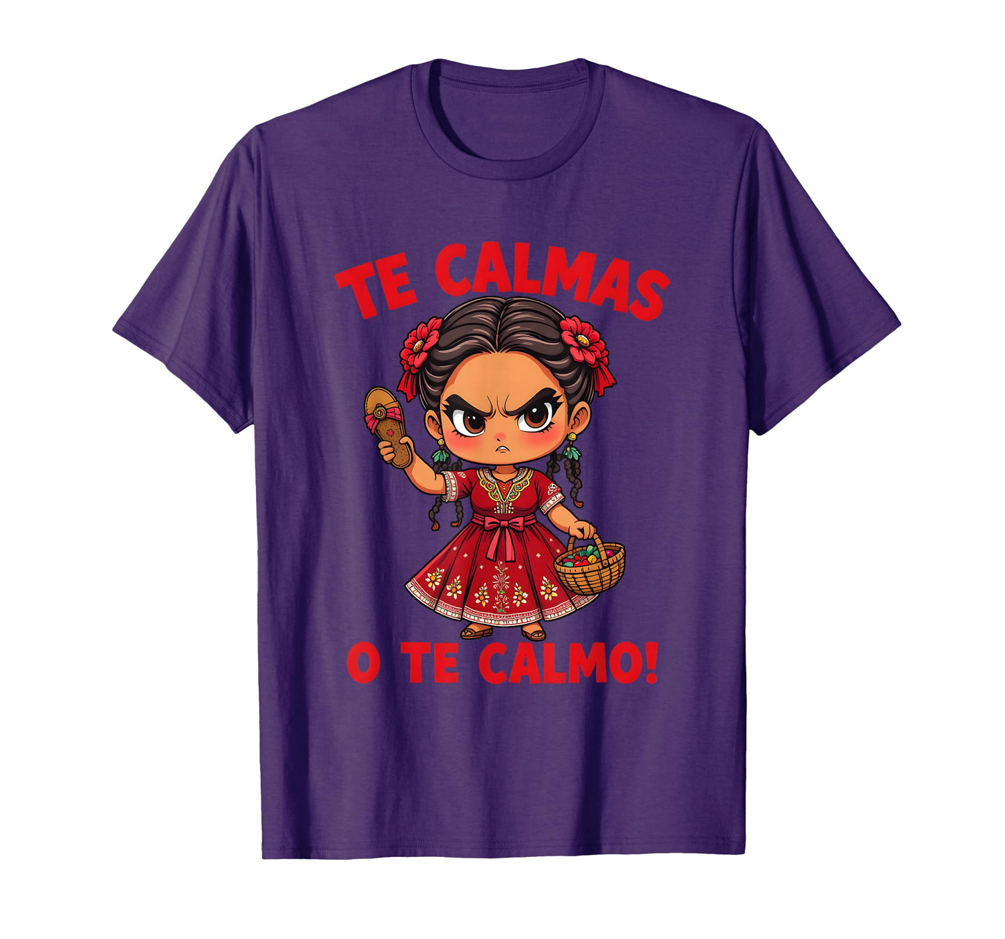 Happy Mothers Day Mexican Spanish Mom Te Calmas O Te Calmo T-Shirt