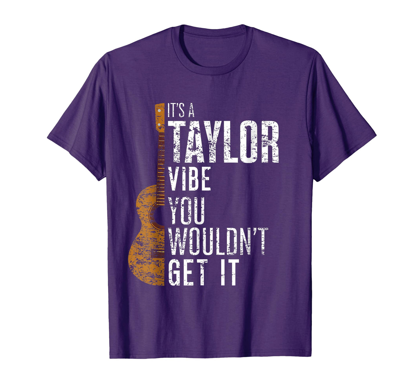 It's A Taylor Vibe You Wouldn't Get It T-Shirt