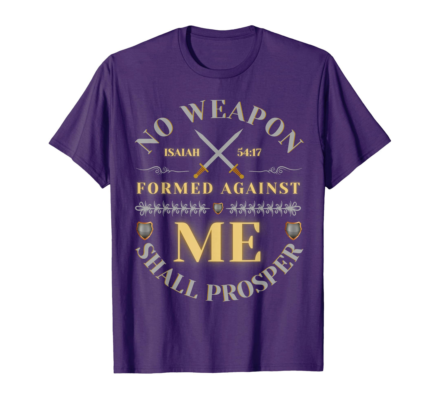No Weapon Form Against Me Shall Prosper Cute Christian T-Shirt