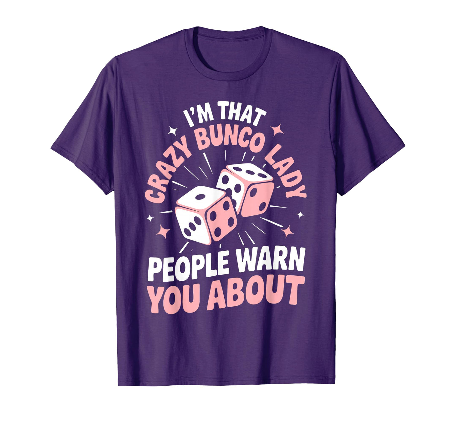 Crazy Bunco Lady Bunco Night Bunco Lover Dice Game Bunco T-Shirt