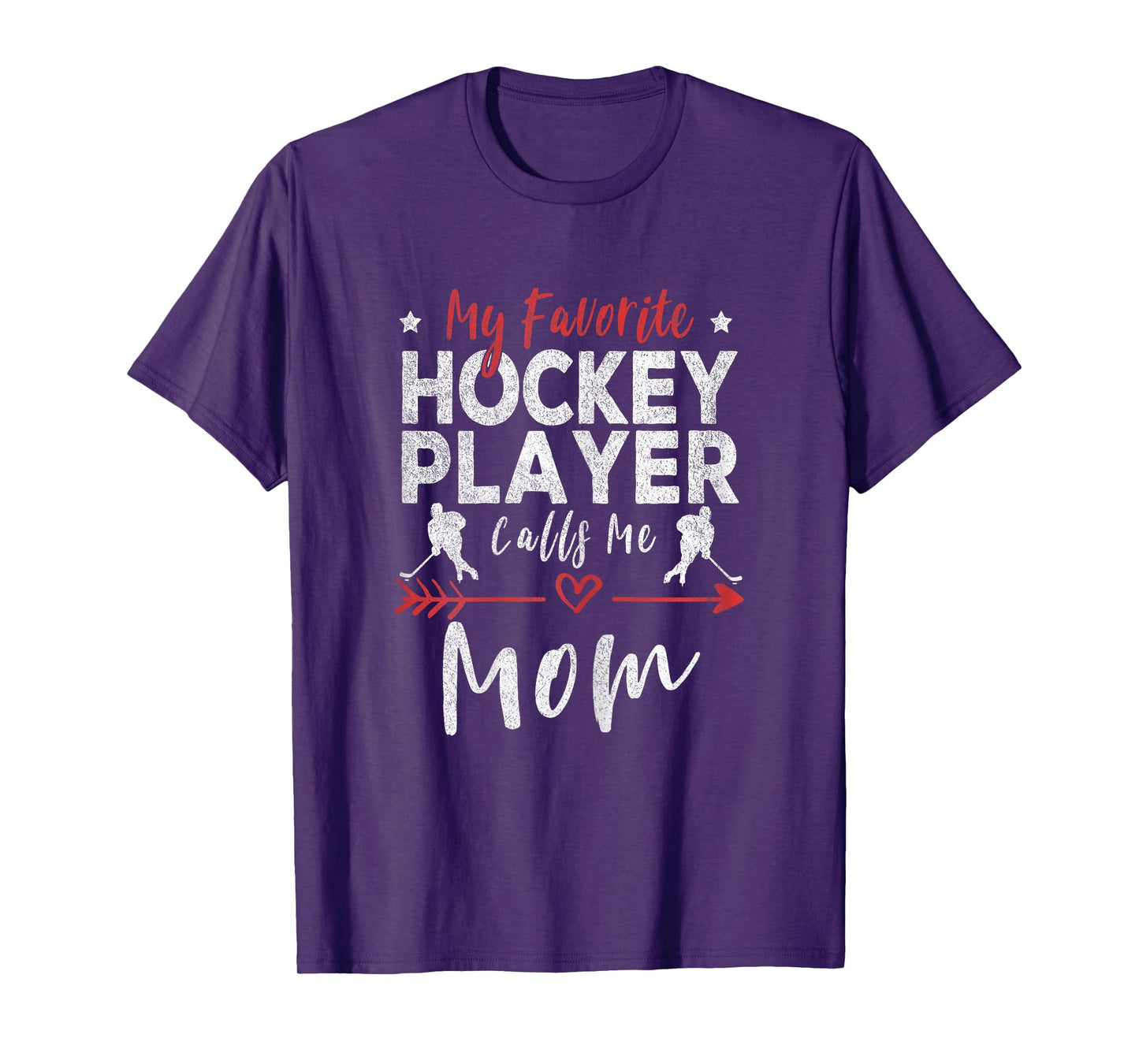 My Favorite Hockey Player Calls Me Mom Hockey Player Mom T-Shirt