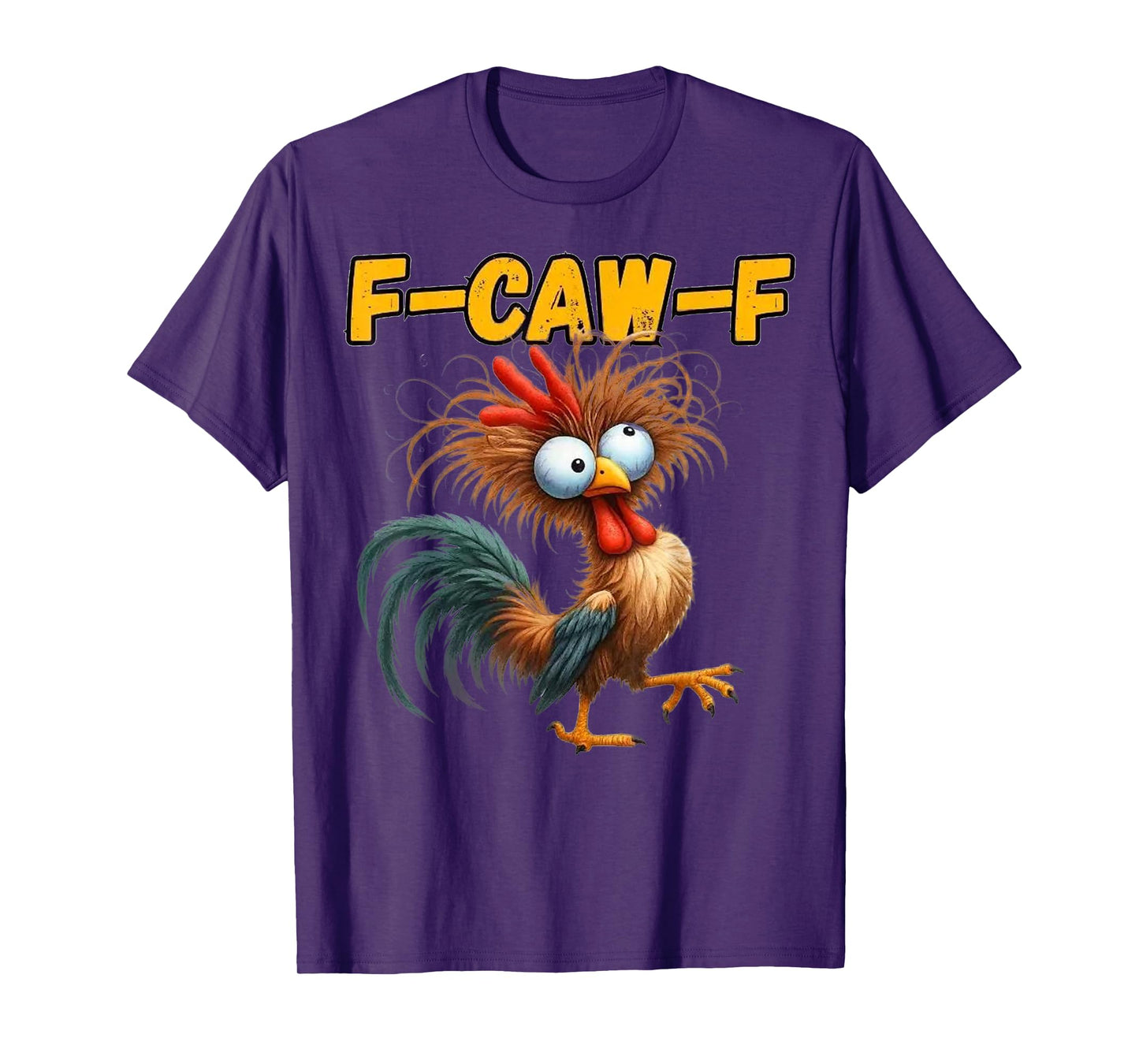 F-Caw-F Chicken Quote Rooster Meme T-Shirt