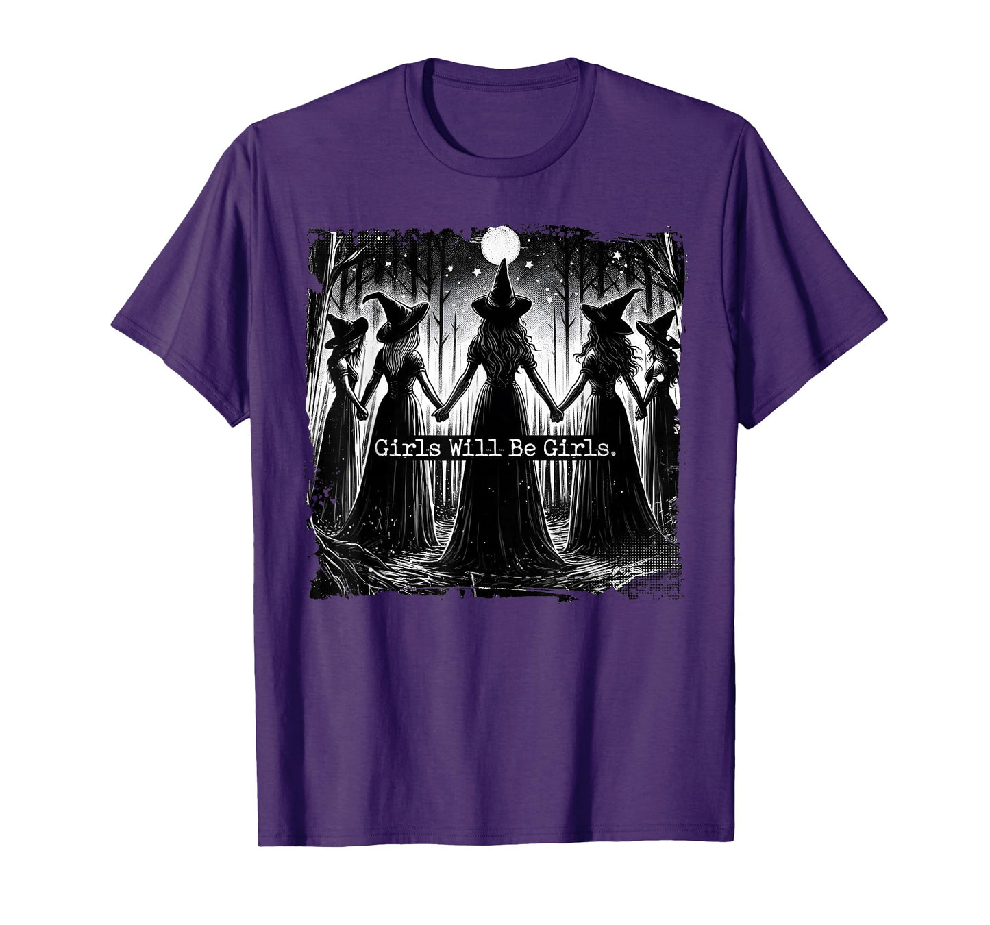 Girl Will Be Girls Witch Witchy Spooky Season Halloween T-Shirt