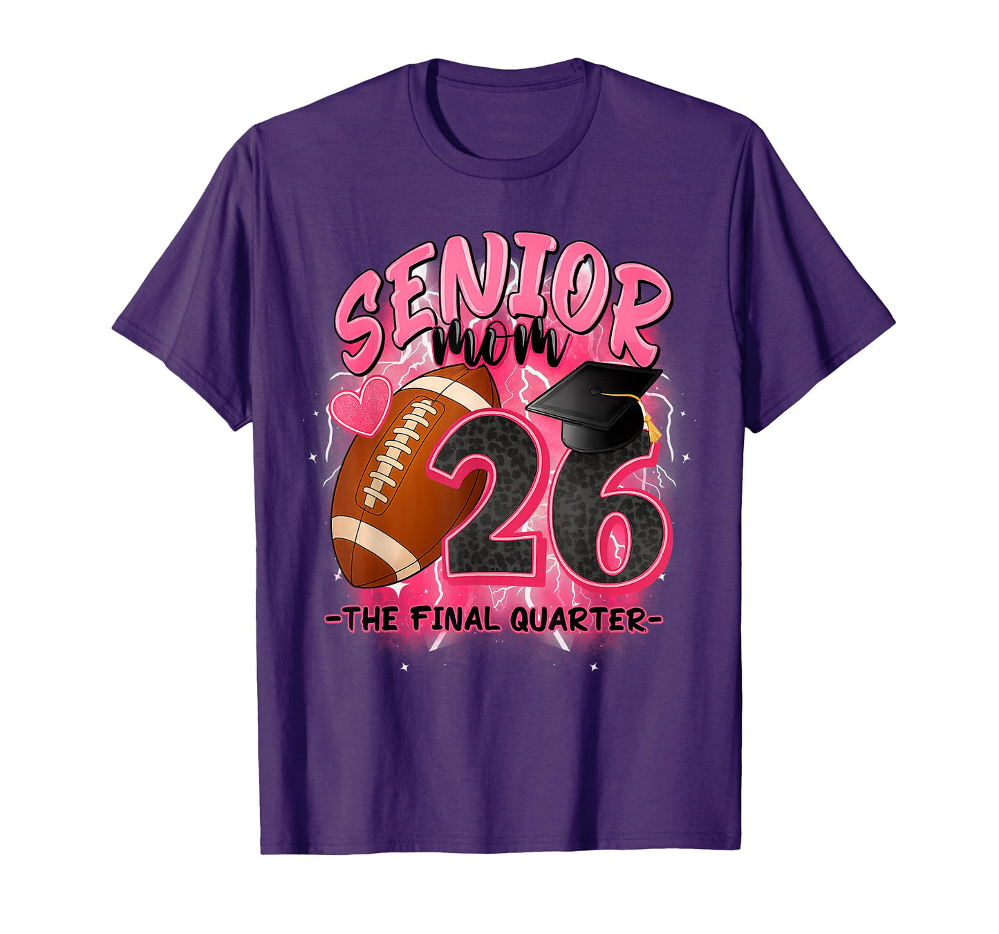 Senior Mom 2026 Final Quarter Football Theme T-Shirt