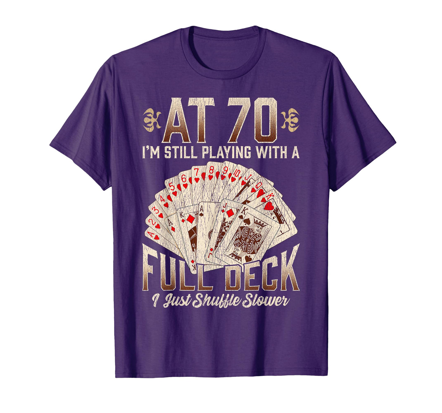 70th Birthday 70 Year Old Poker Playing Card Saying T-Shirt