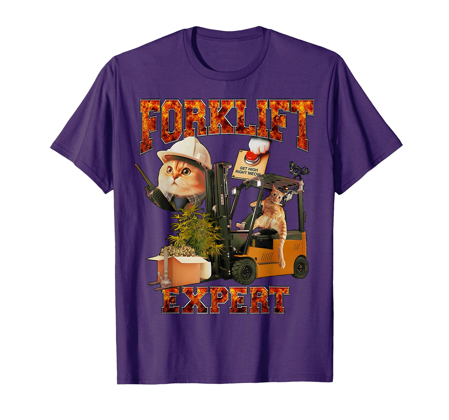 funny Driver Quote Furry Forklift Expert Get High Right Meow T-Shirt, Small, Black