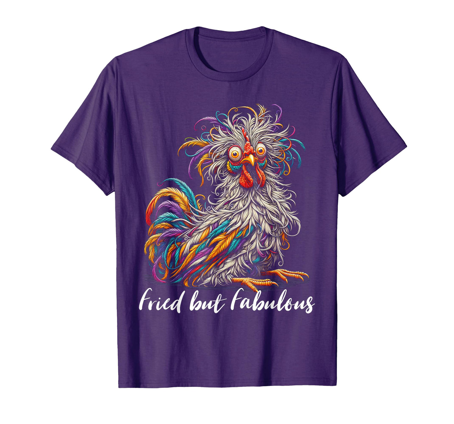 Chicken Funny Fried but Fabulous Graphic Women Chicken Love T-Shirt