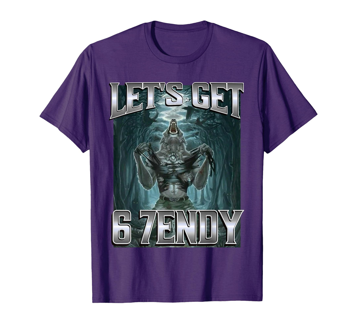 Let's Get 6 7endy Alpha Wolf Meme Funny Humor T-Shirt