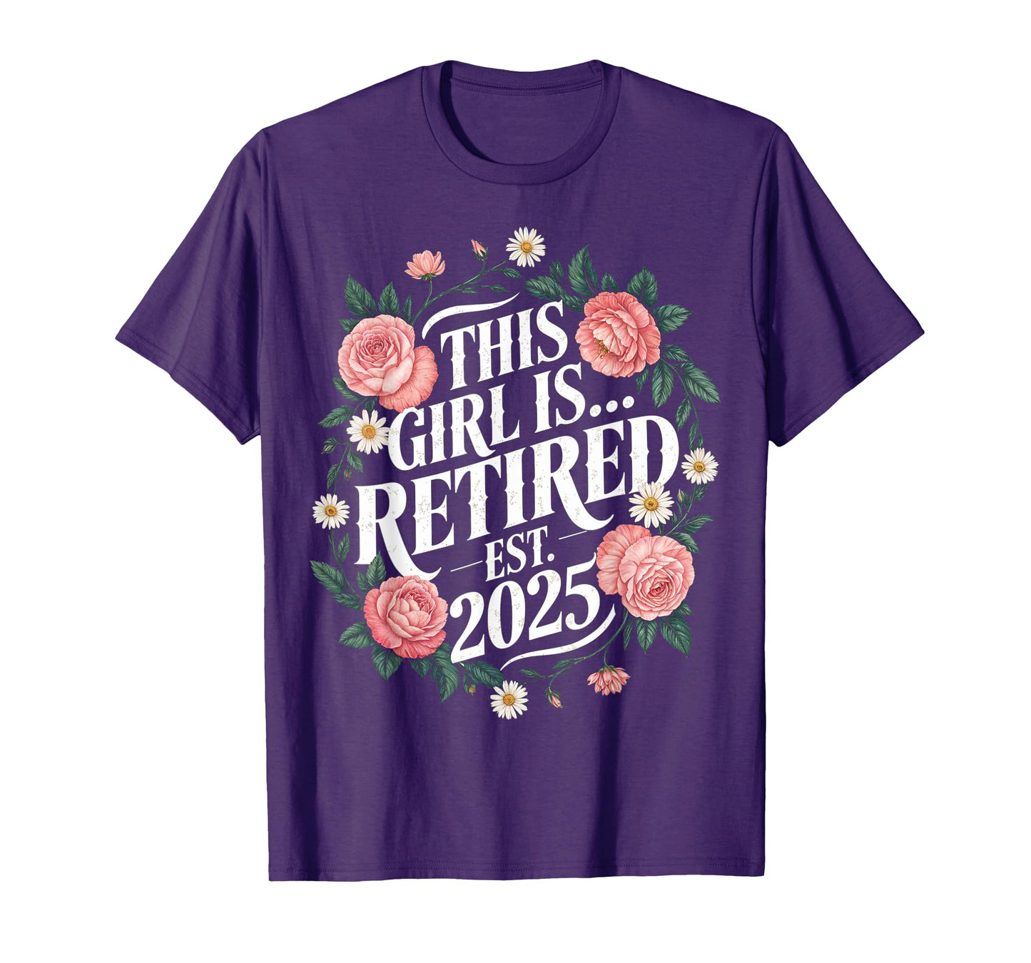 This Girl Is Retired Est. 2025 Floral Black Design T-Shirt