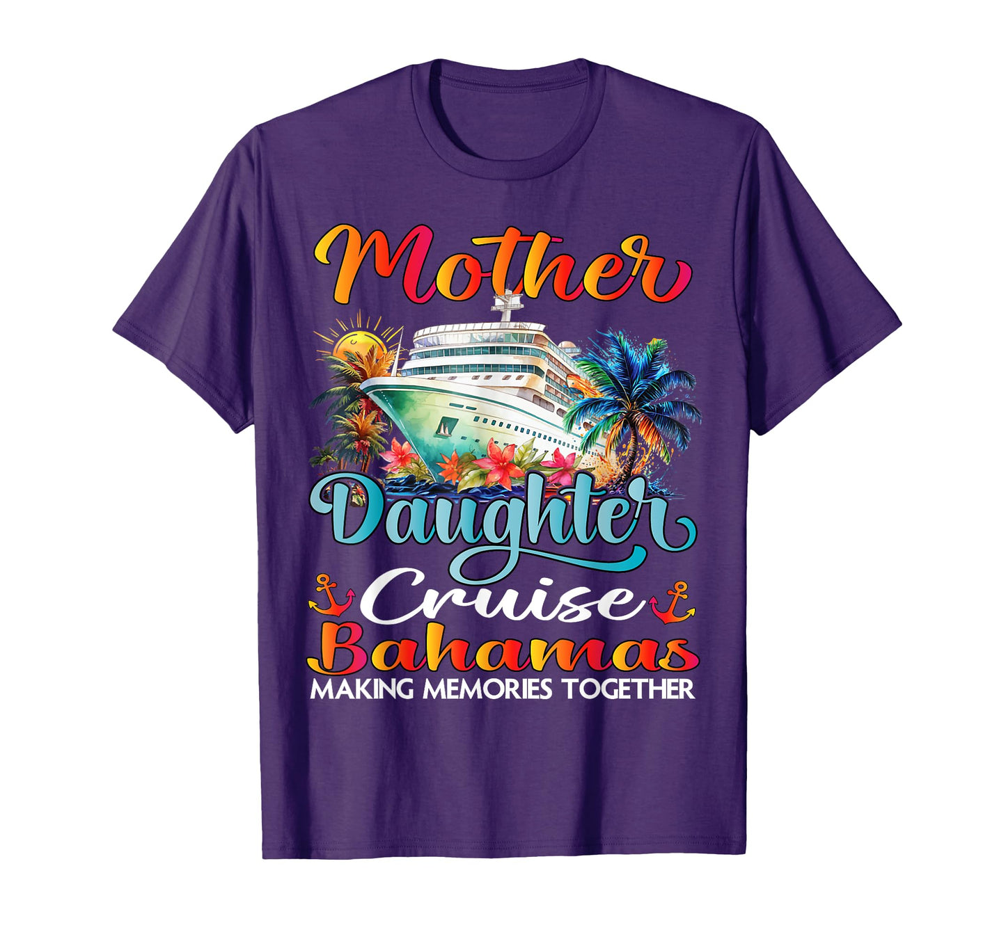 Mother And Daughter Cruise Bahamas 2025 Mom Daughter Cruise T-Shirt