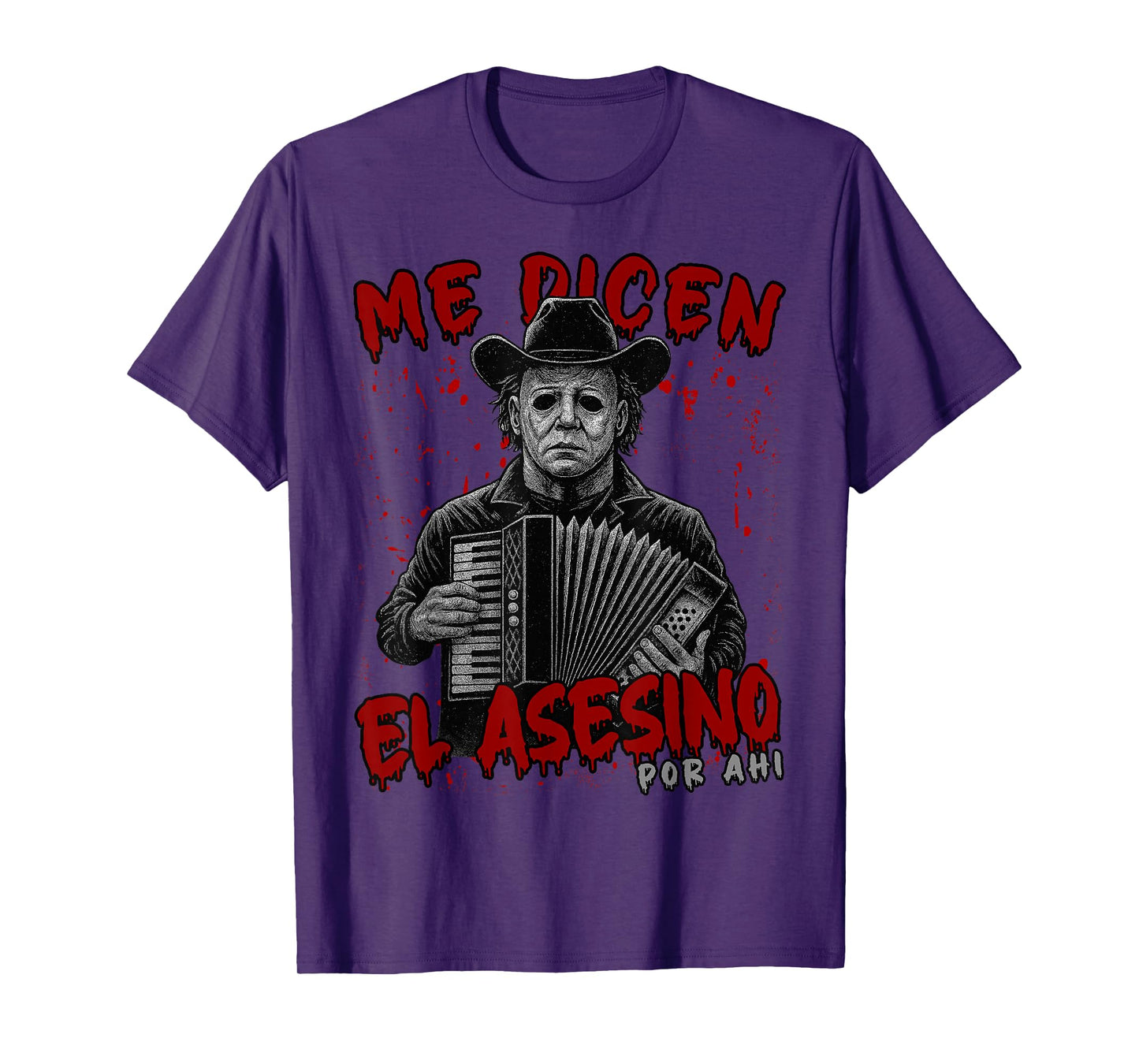 Me dicen el asesino por ahi Funny Mexican Halloween T-Shirt