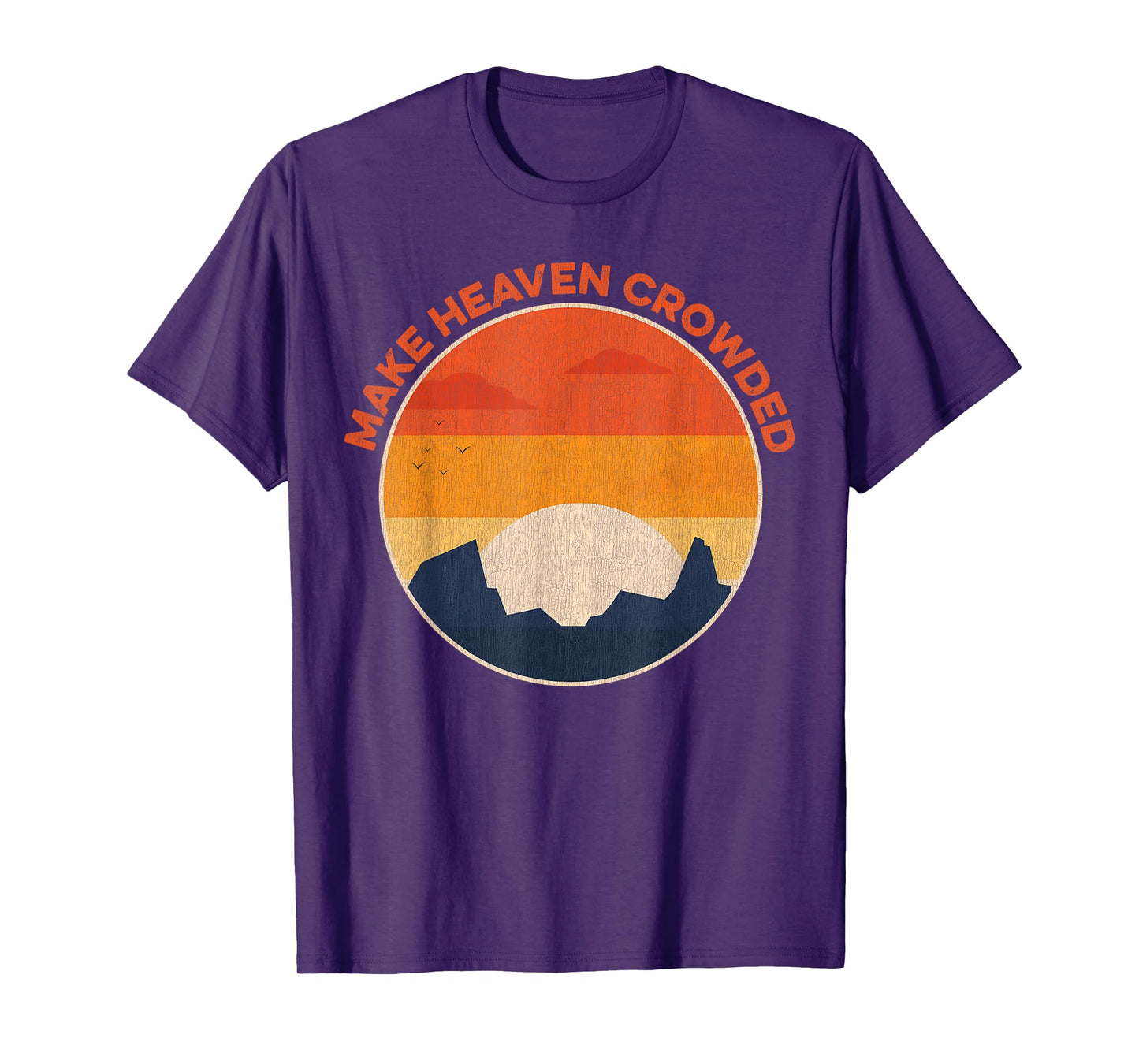 Retro Sunset Make Heaven Crowded Jesus Christian Religious T-Shirt