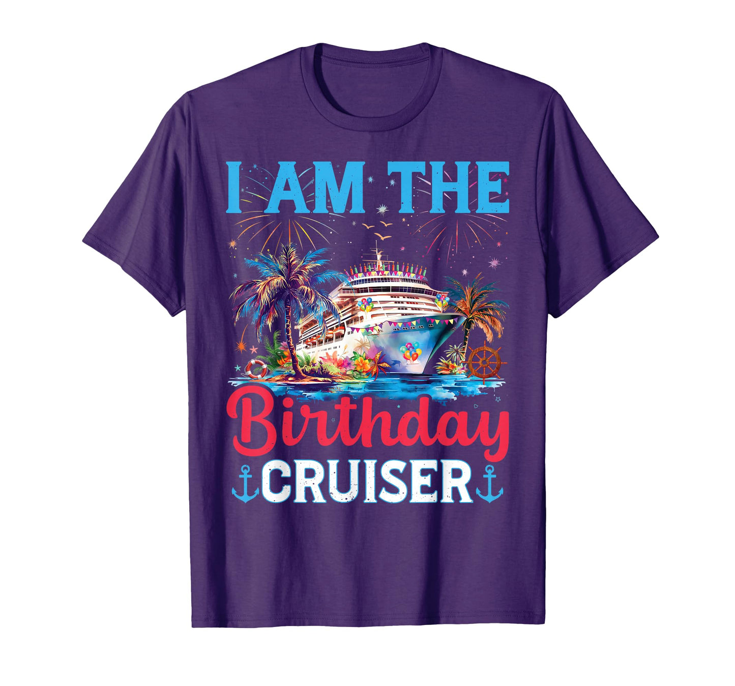 I'm The Birthday Cruiser Funny Cruise Birthday Family Gifts T-Shirt