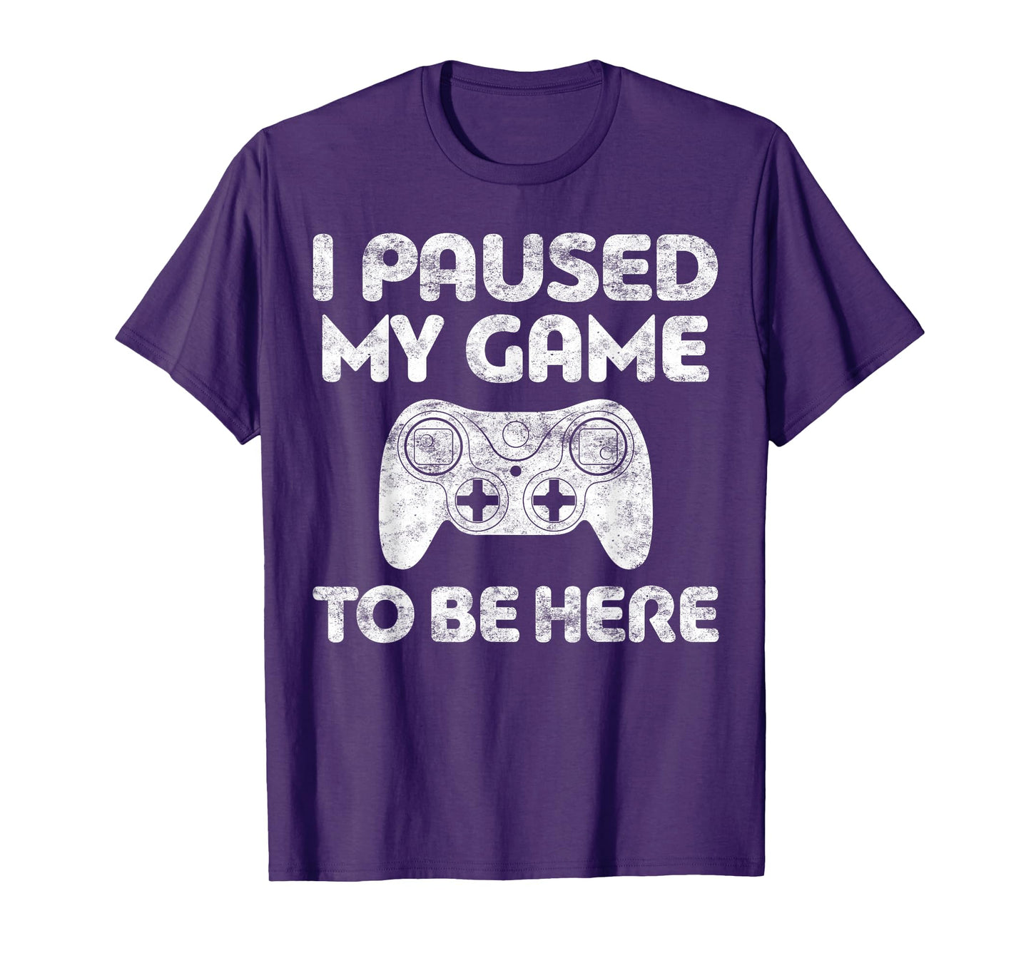 I Paused My Game To Be Here Shirt Video Gamer T-Shirt