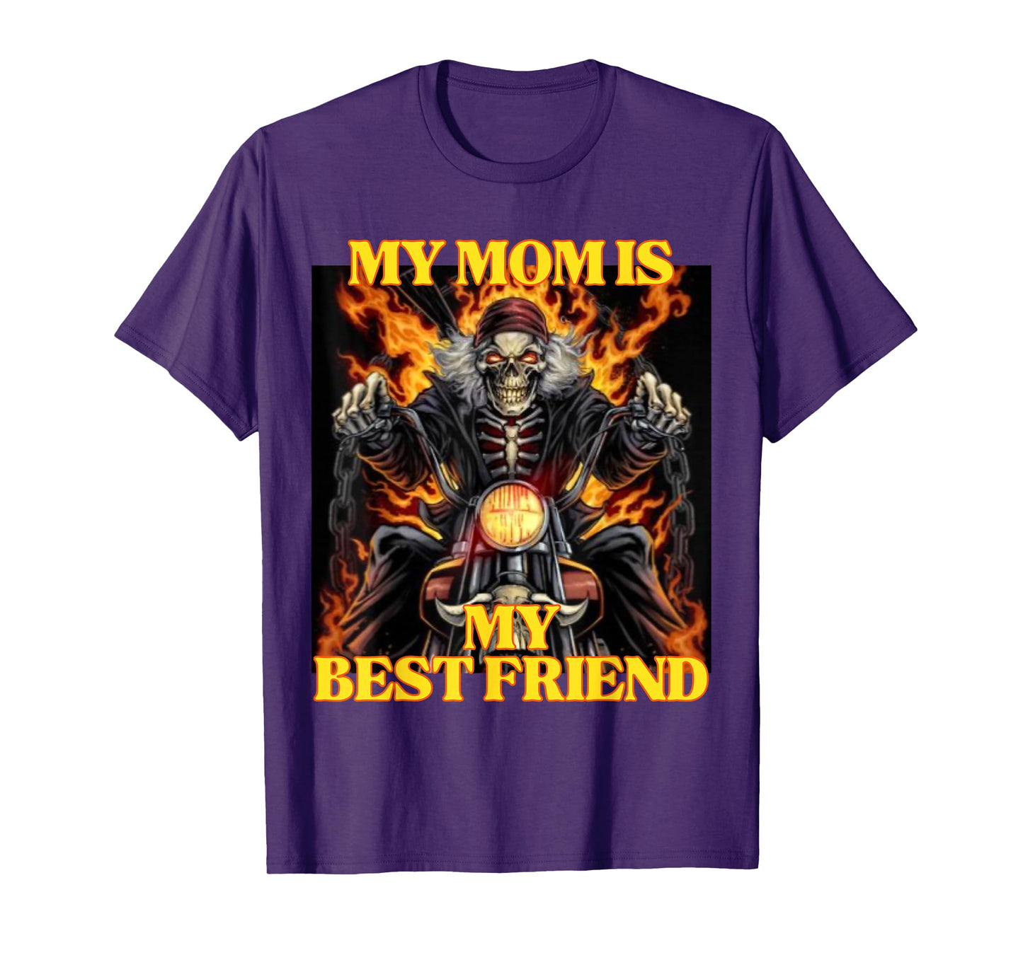 My Mom Is My Best Friend Funny Hard Skeleton Meme T-Shirt