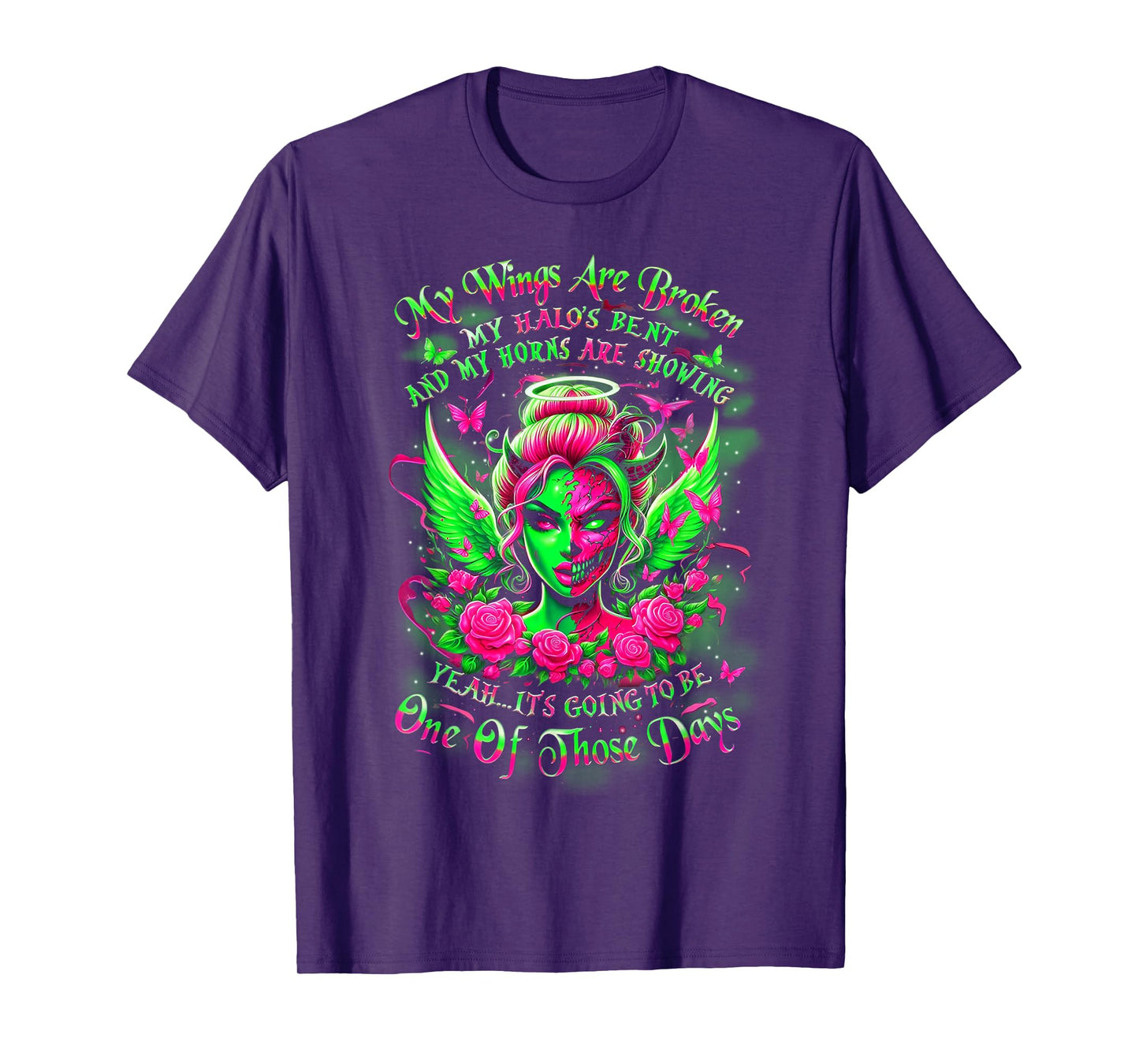 My Wings are Broken My Halo’s Bent and My Horns are Showing T-Shirt