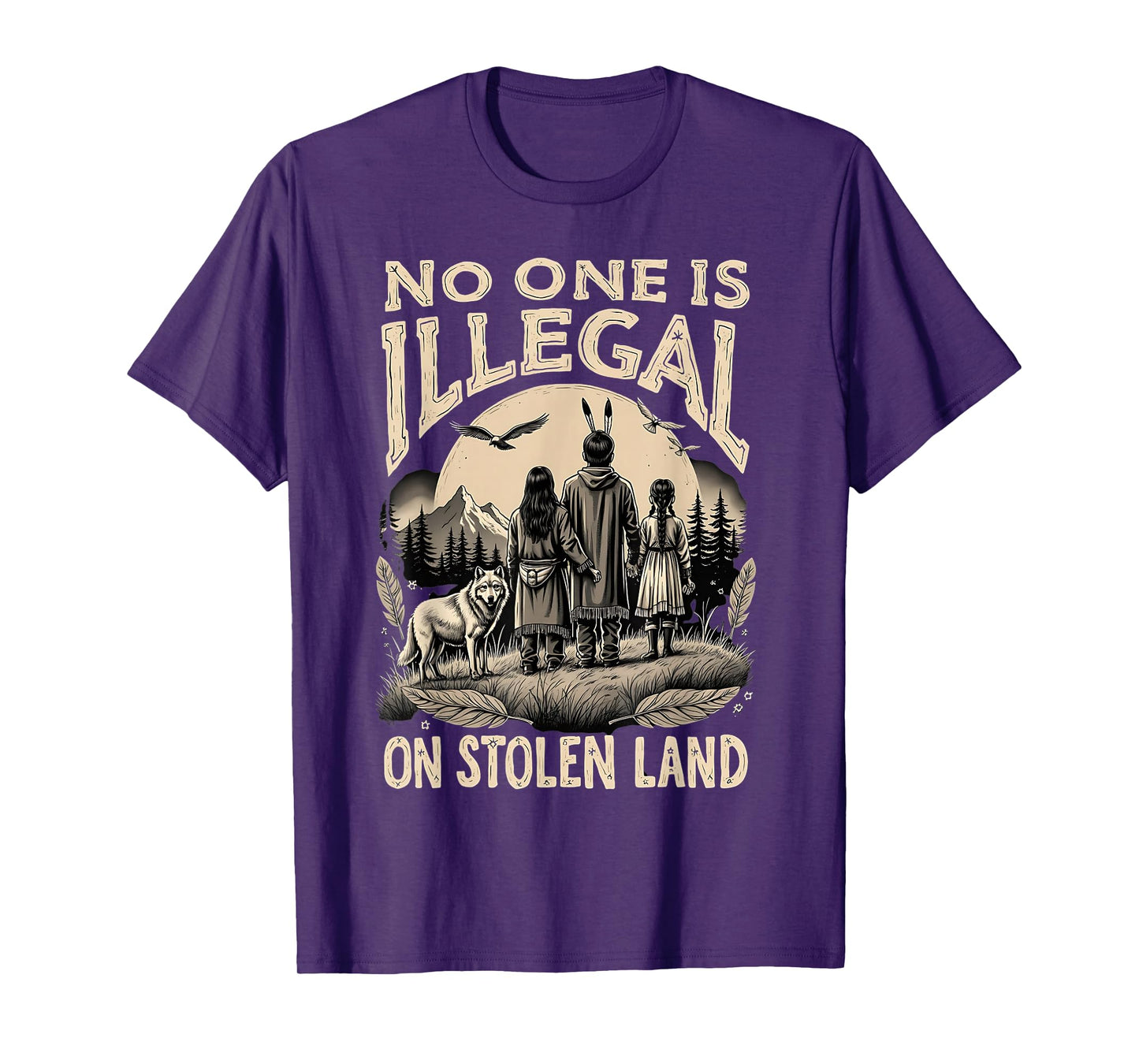 Native Americans No One Is Illegal on Stolen Land T-Shirt