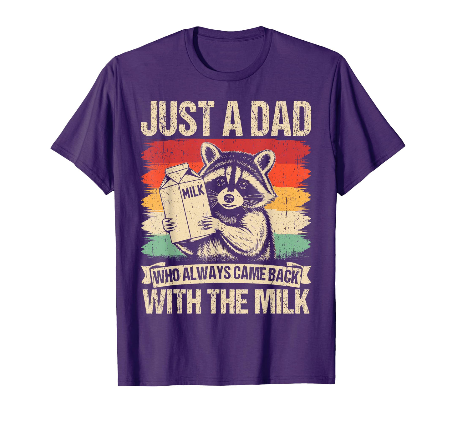 Just a dad who always came back with the milk fathers day T-Shirt