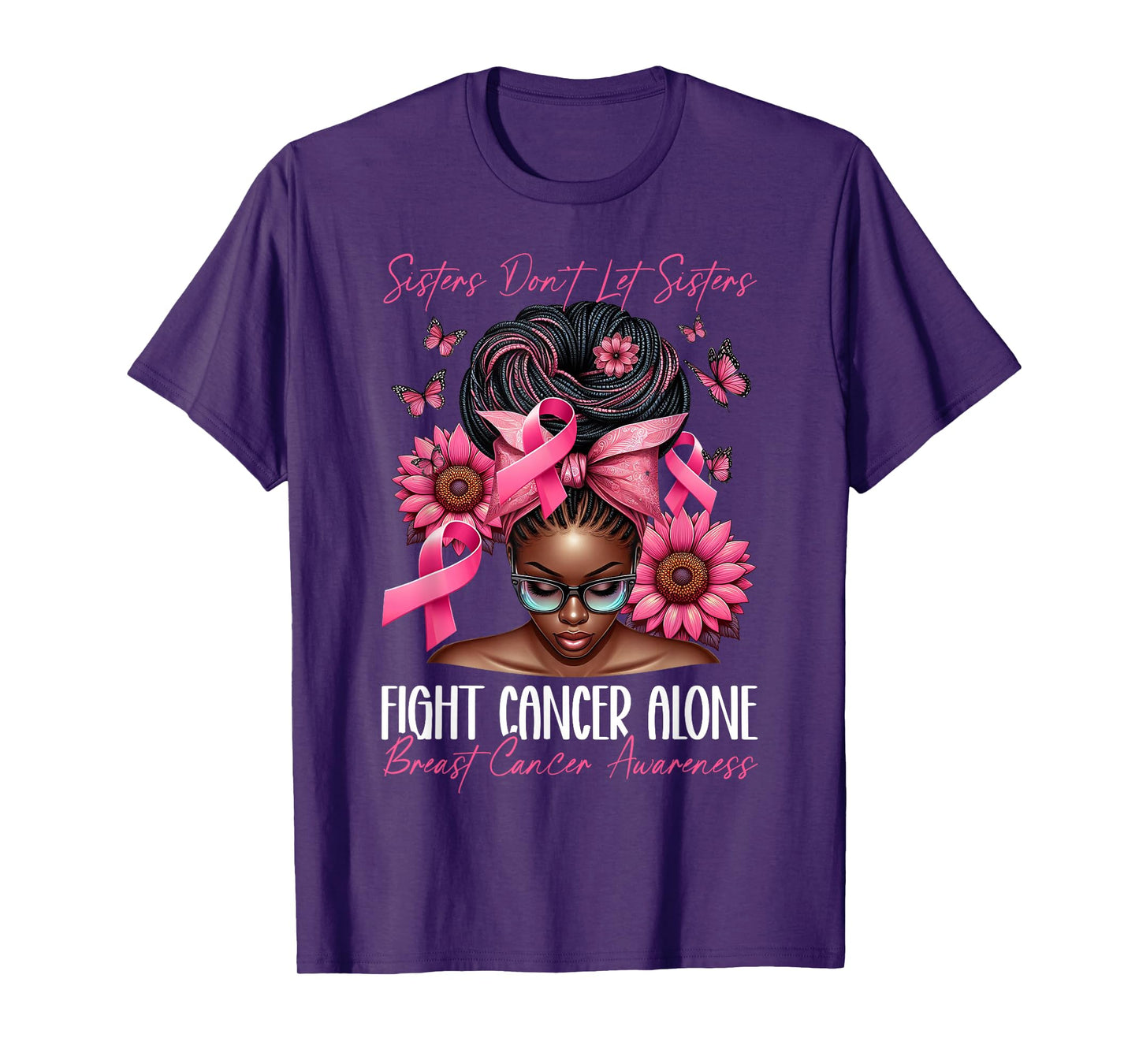 Sisters Don't Let Sisters Fight Cancer Alone Breast Cancer T-Shirt