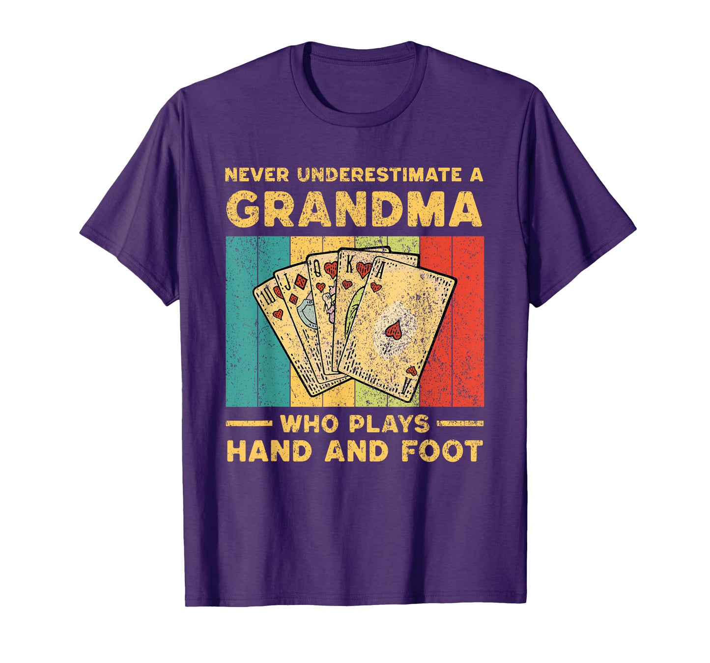 Funny Solitare Card Games Mens Womens Gifts Never Underestimate A Grandma Who Plays Hand And Foot T-Shirt